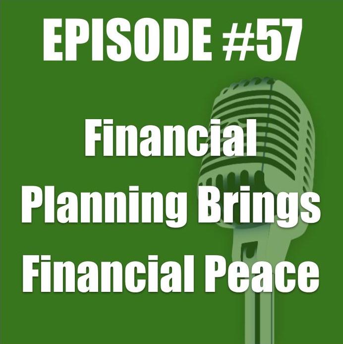 #57 - Financial Planning Brings Financial Peace