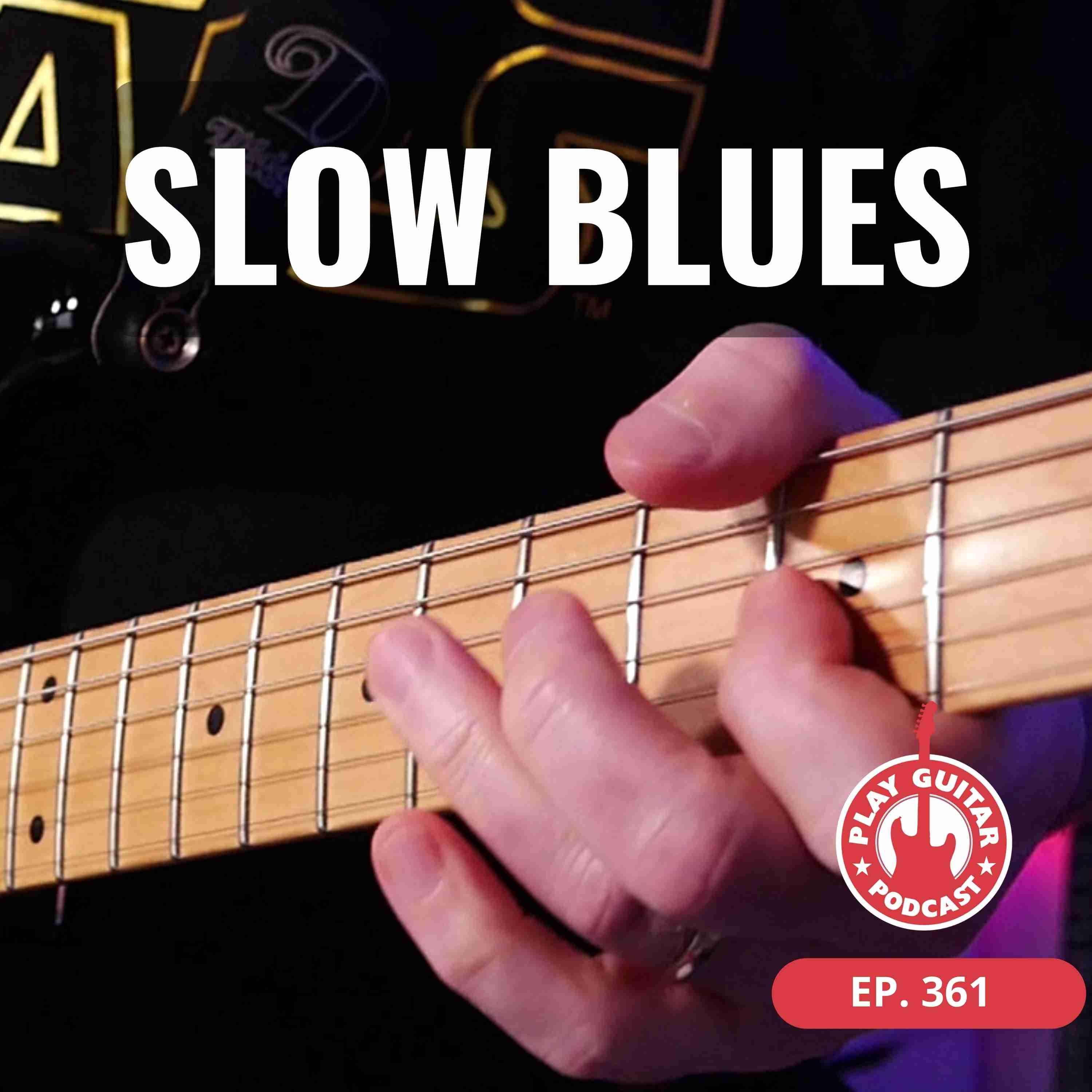 A Closer Look At Slow Blues Licks - 361