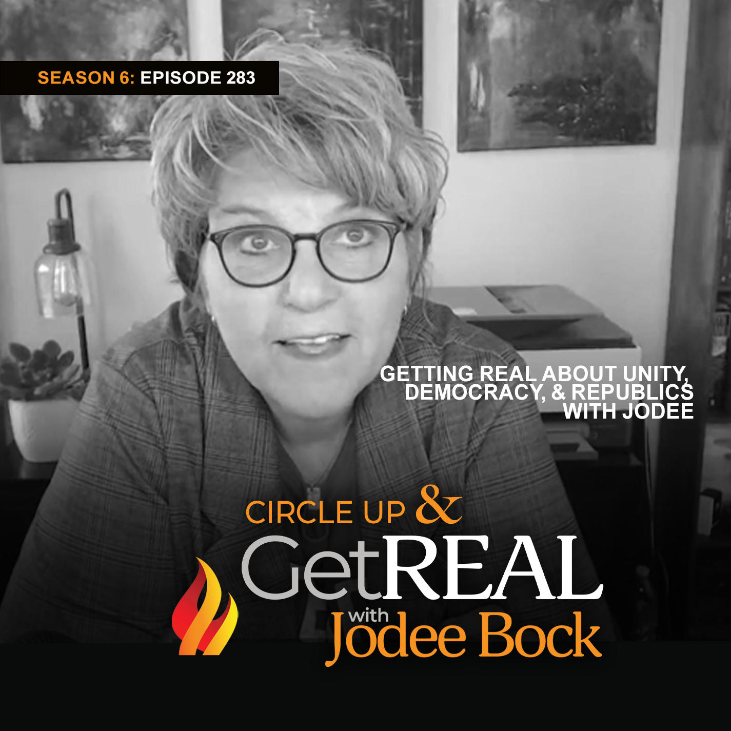 Episode 283 - Getting REAL About Unity, Democracy, and Republics with Jodee