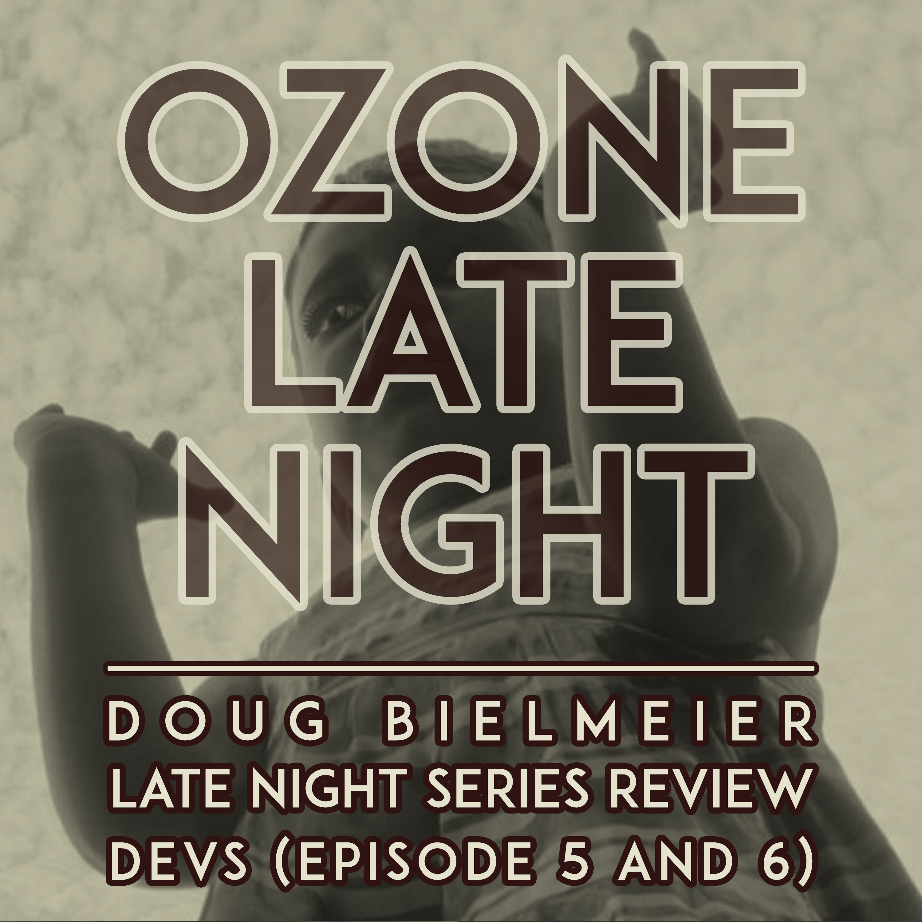 Late Night Series Review: DEVS (Part 3)