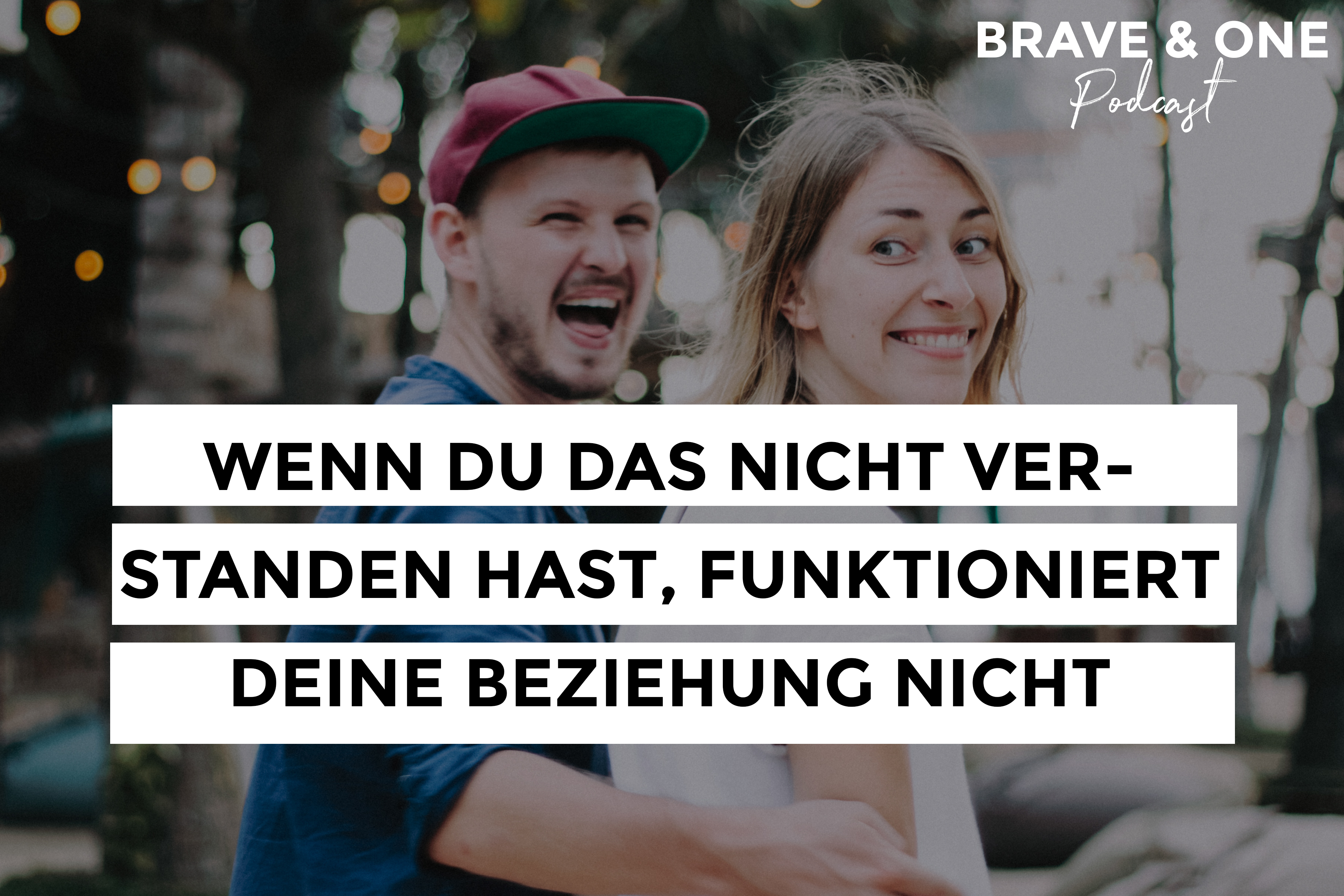 Brave & One | Der Beziehungspodcast
