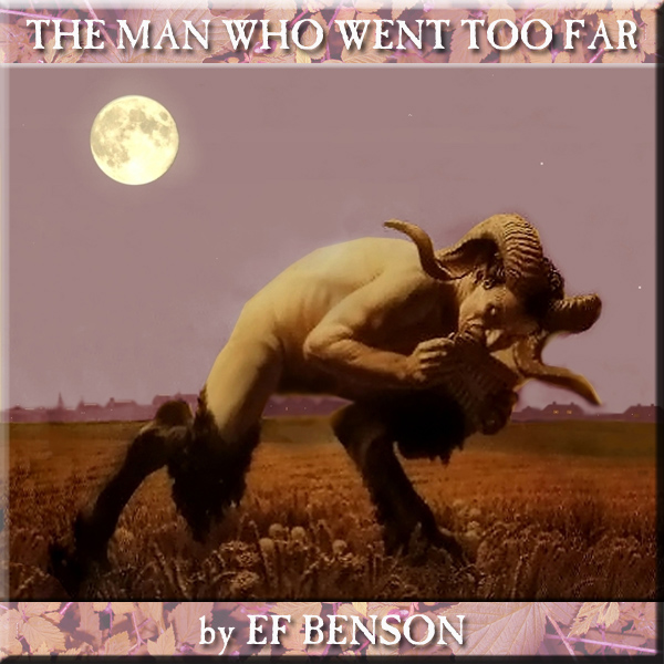 HYPNOBOBS 119 – The Man Who Went Too Far by EF Benson