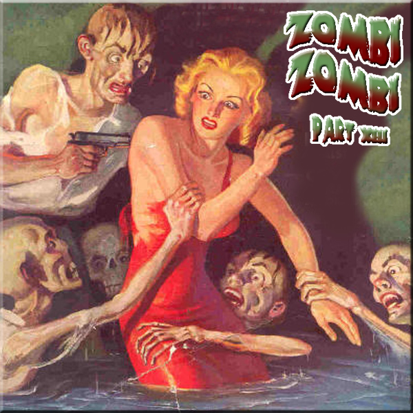 HYPNOGORIA 63 – Zombi Zombi Part 13 – Zombies in the Pulps