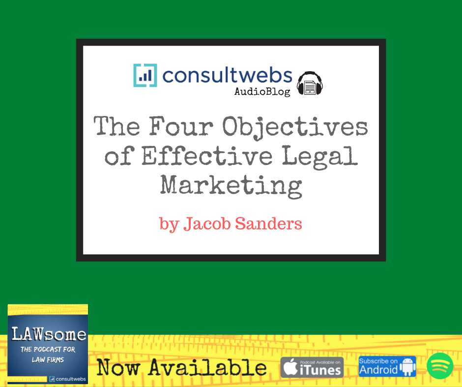 The Four Objectives to Effective Legal Marketing