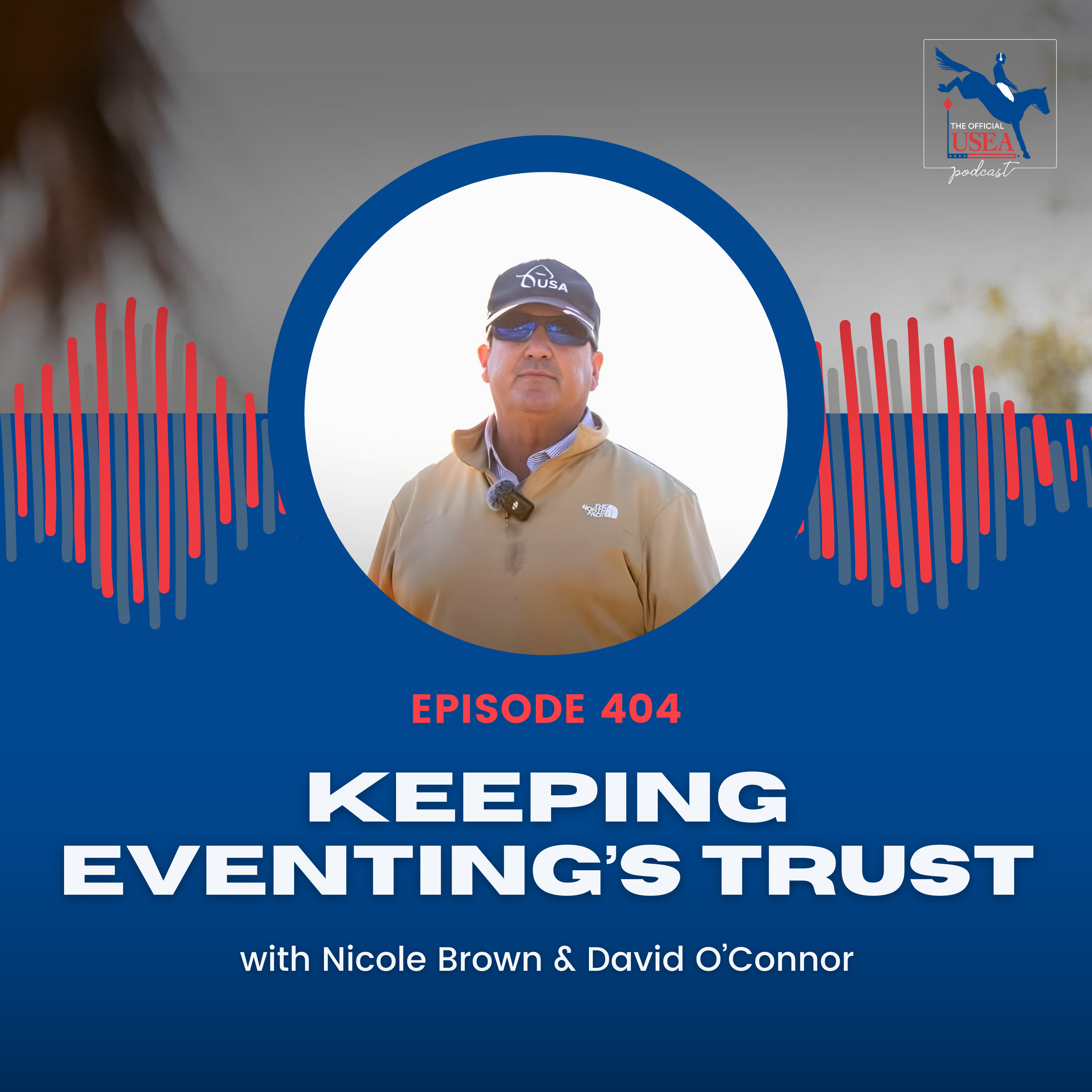 USEA Special: Keeping Eventing's Trust with David O'Connor