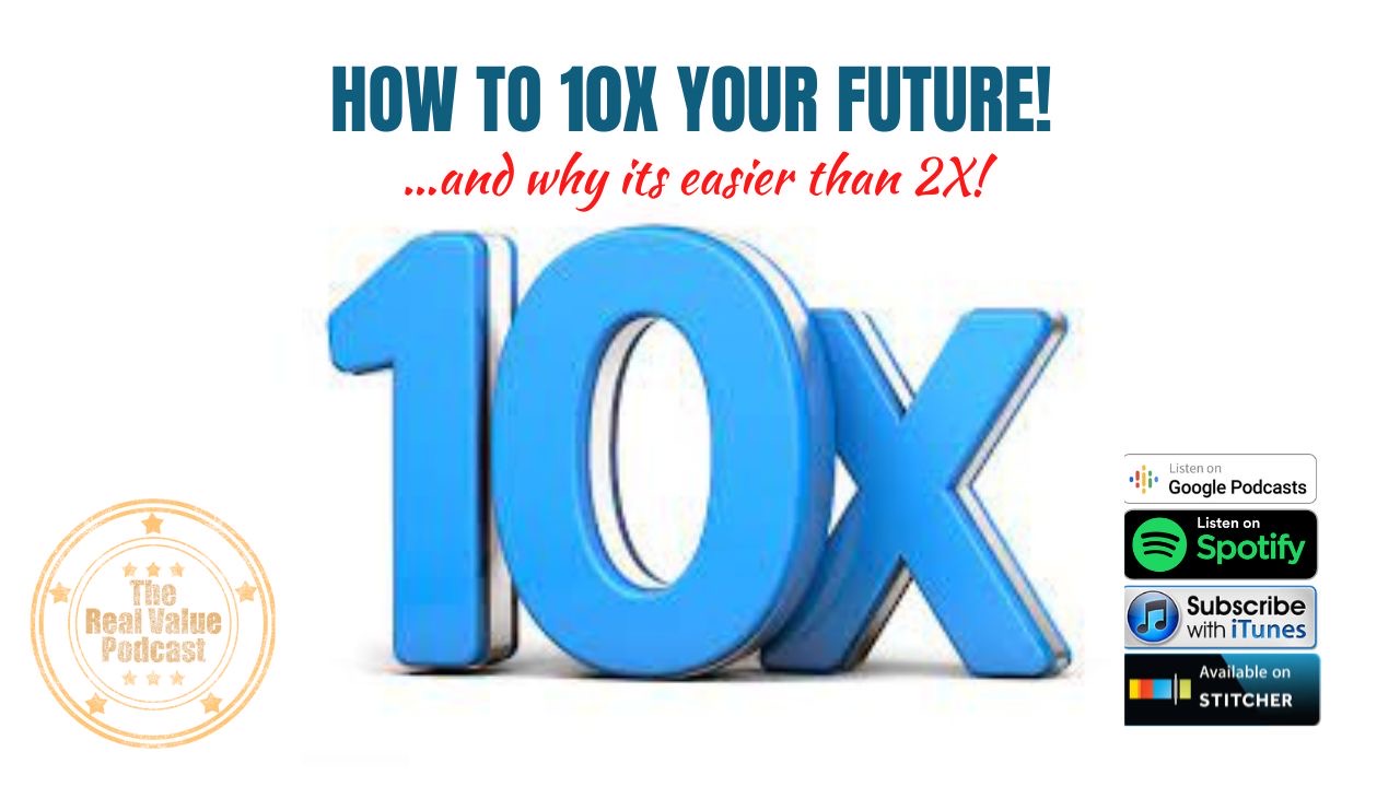 How to 10X Your Future!