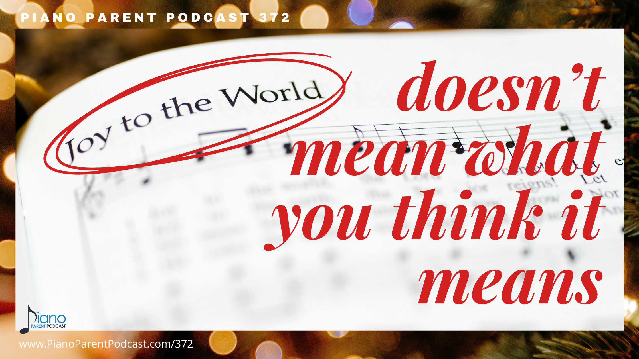PPP 372: Joy to the World - Doesn't Mean What You Think It Means