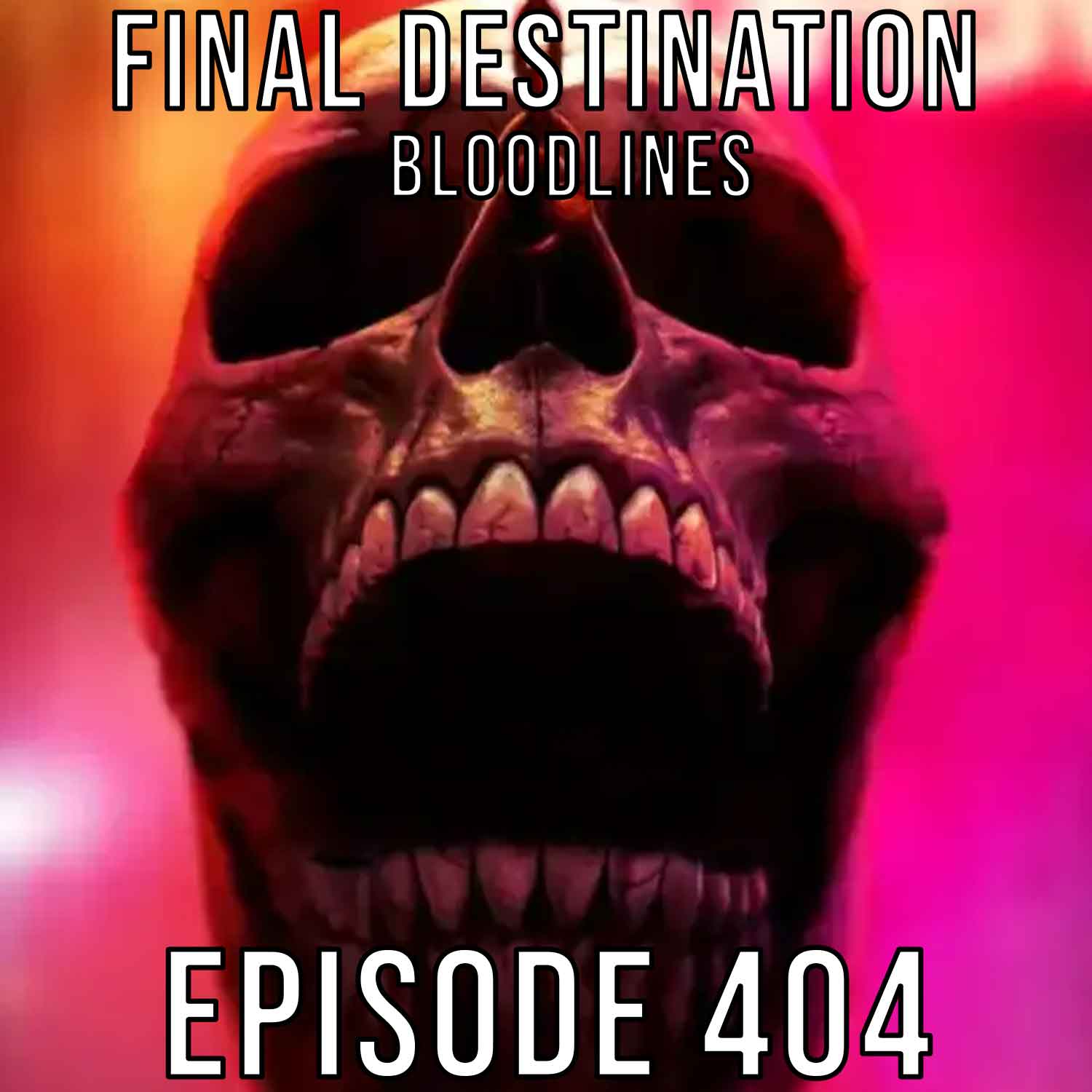 Final Destination: Bloodlines - Final Guys Horror Show #404