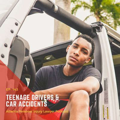 Episode 143 - Teen Drivers & Car Accidents