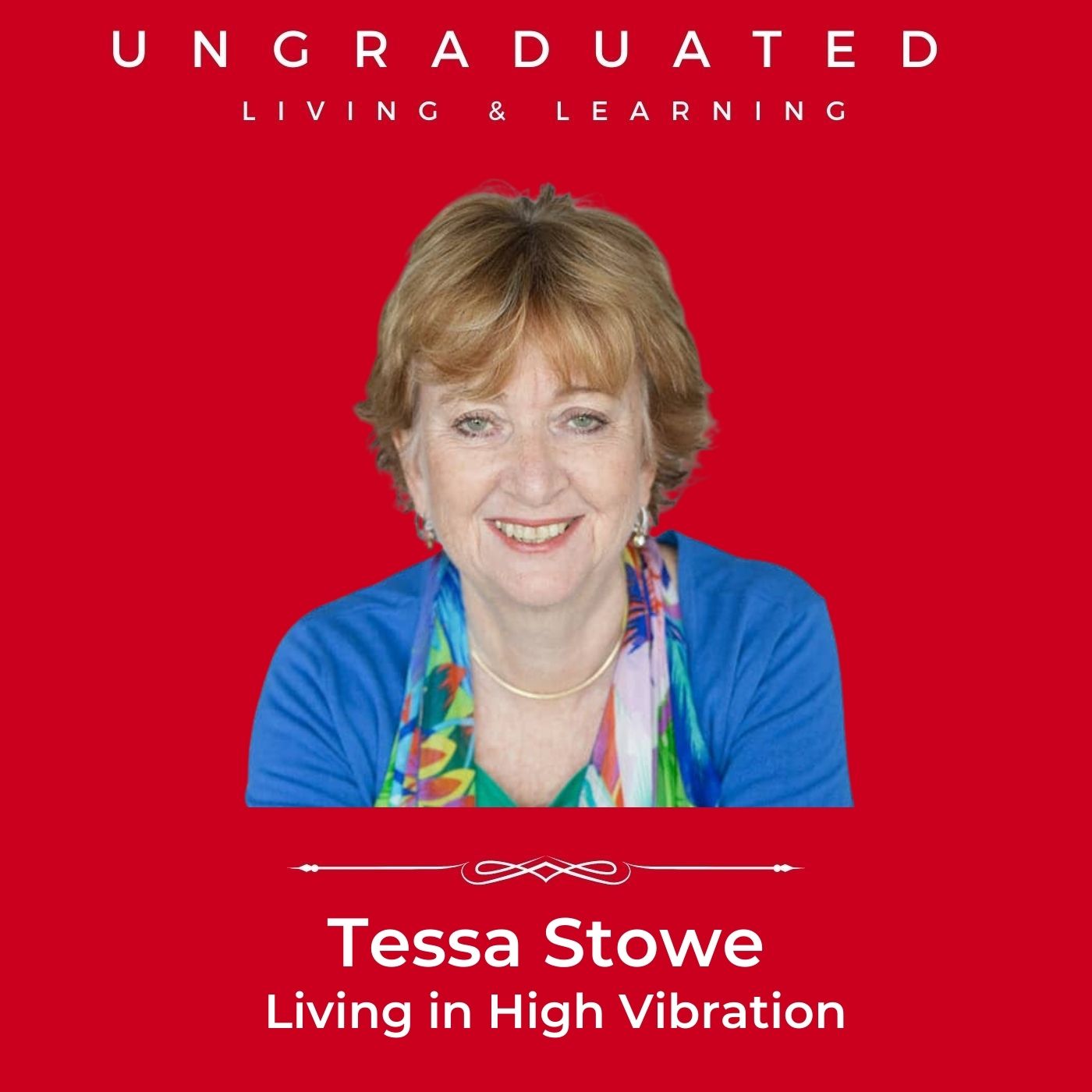 |Tessa Stowe| Living in High Vibration