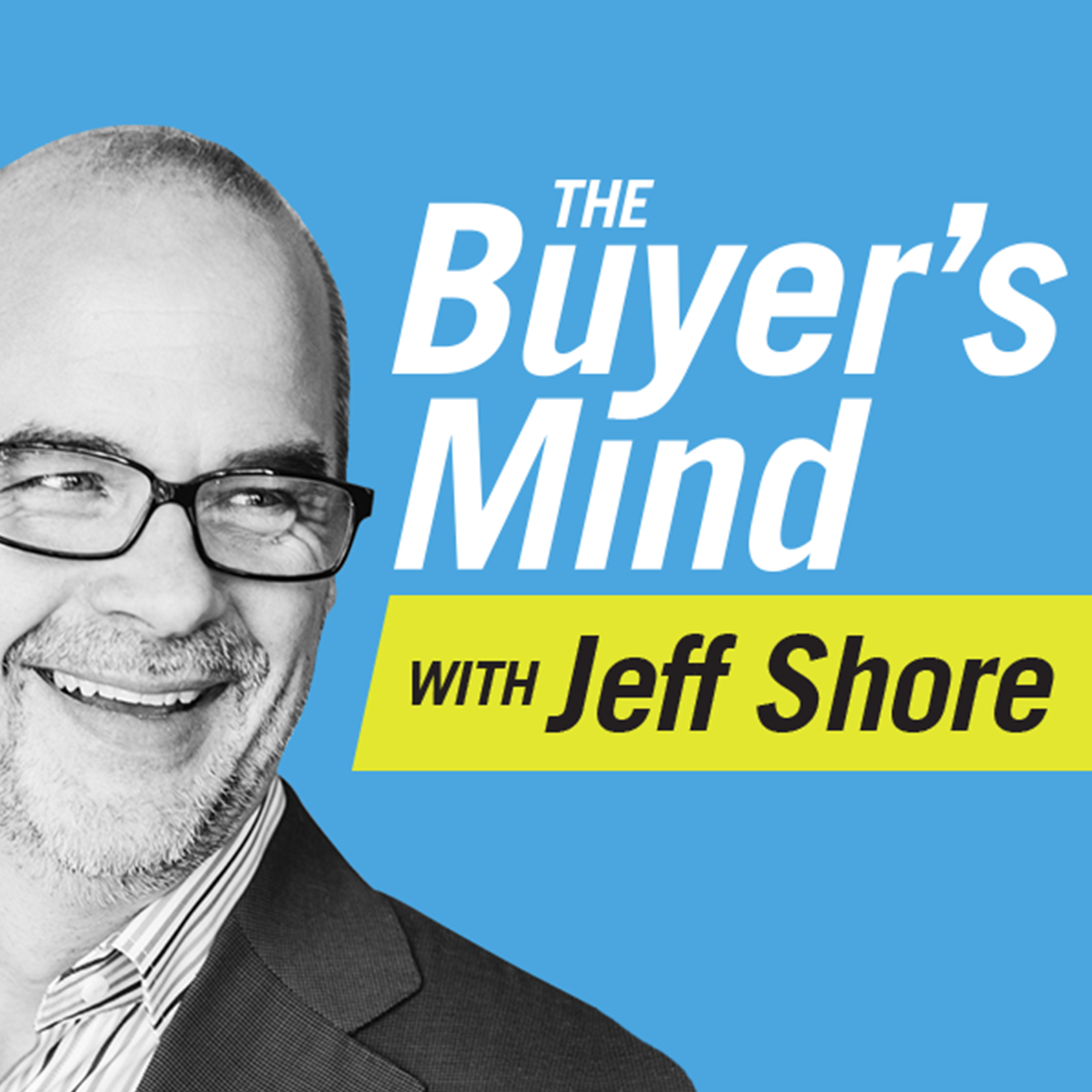 The Buyer\'s Mind: Sales Training with Jeff Shore