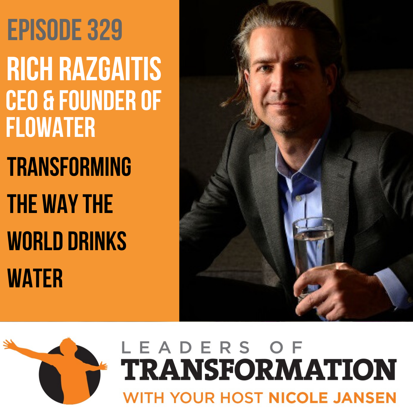 329: Rich Razgaitis: Transforming The Way The World Drinks Water