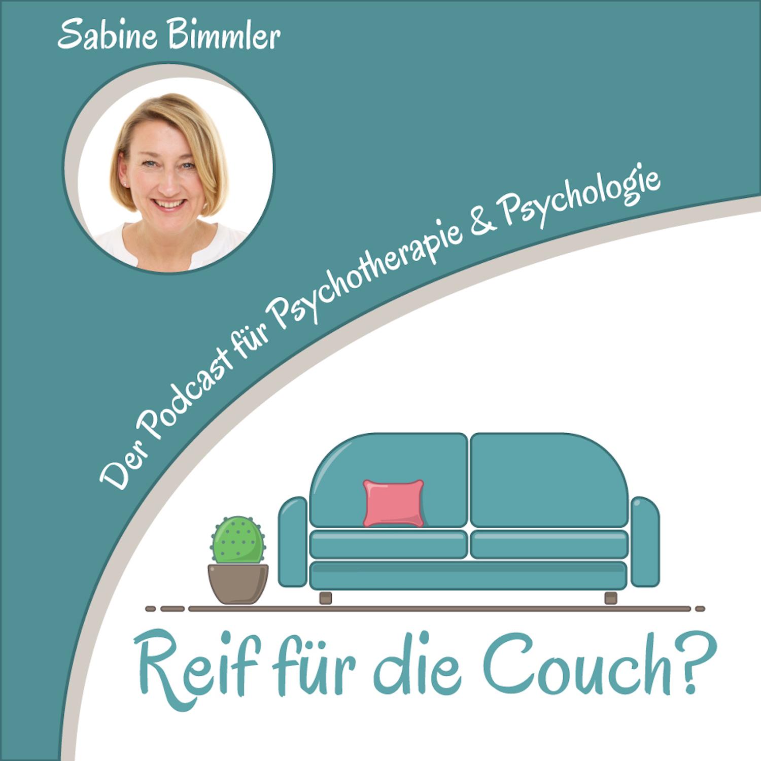 Reif für die Couch? Der Psychologie-Podcast mit Sabine Bimmler