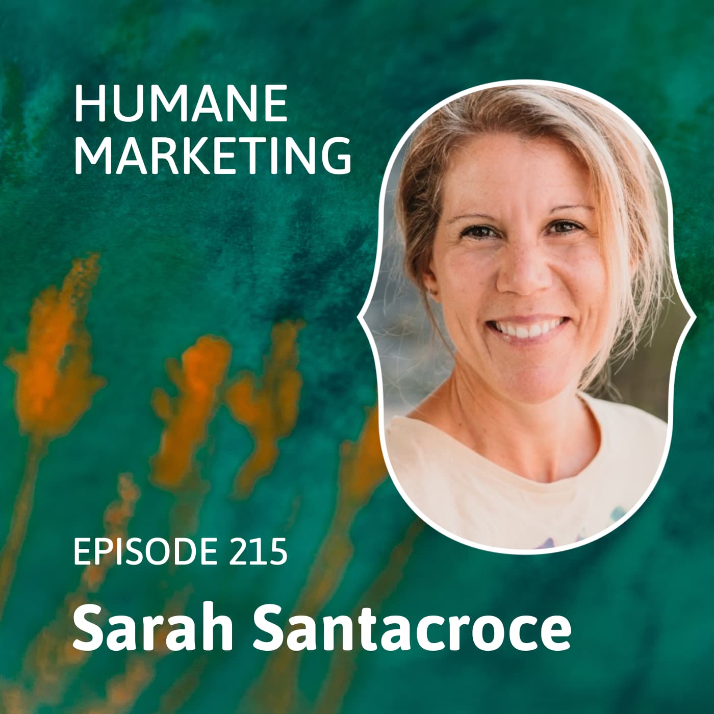 The Humane Marketing Show. A podcast for a generation of marketers who care.