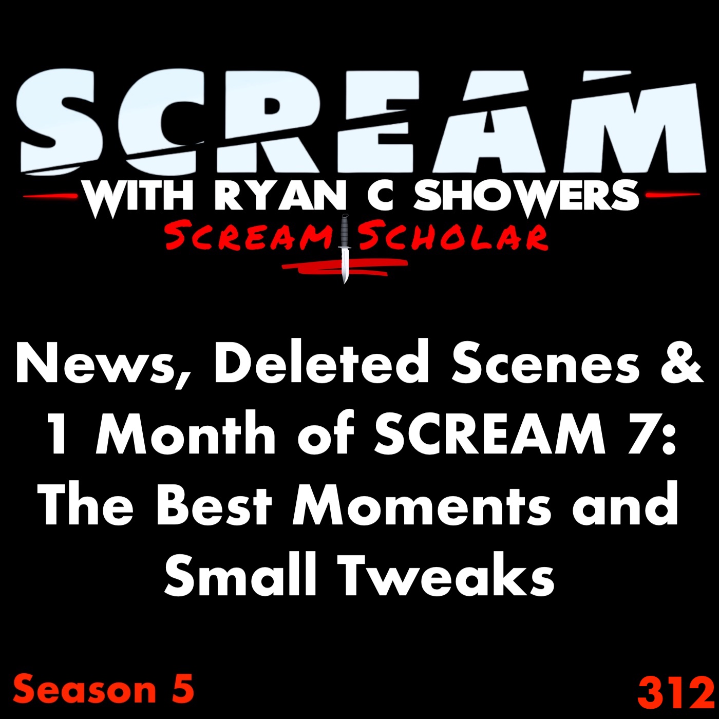 312 - News, Deleted Scenes & One Month of SCREAM 7: The Best Moments and Small Tweaks
