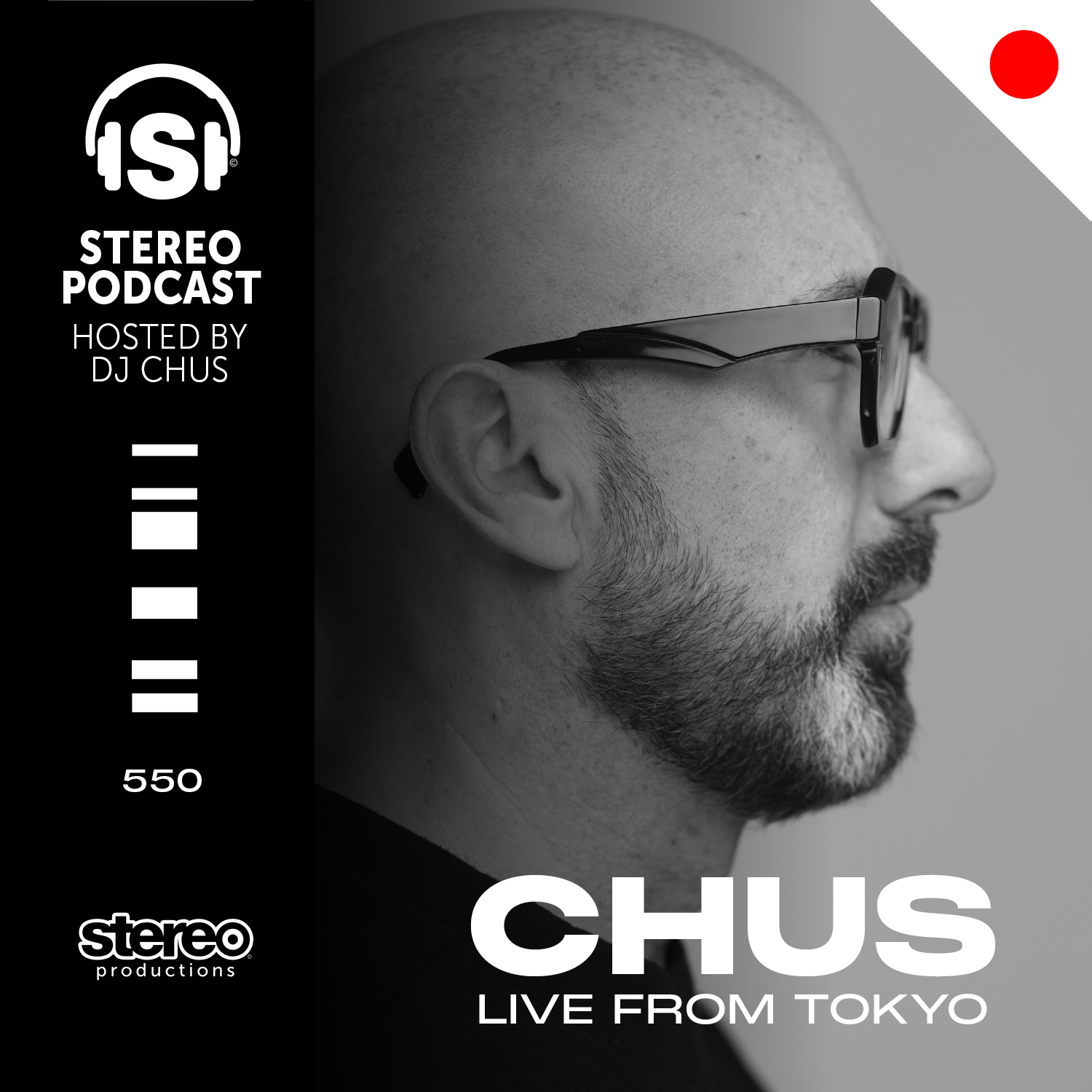 cover of episode CHUS LIVE FROM TOKYO Stereo Productions Podcast 550