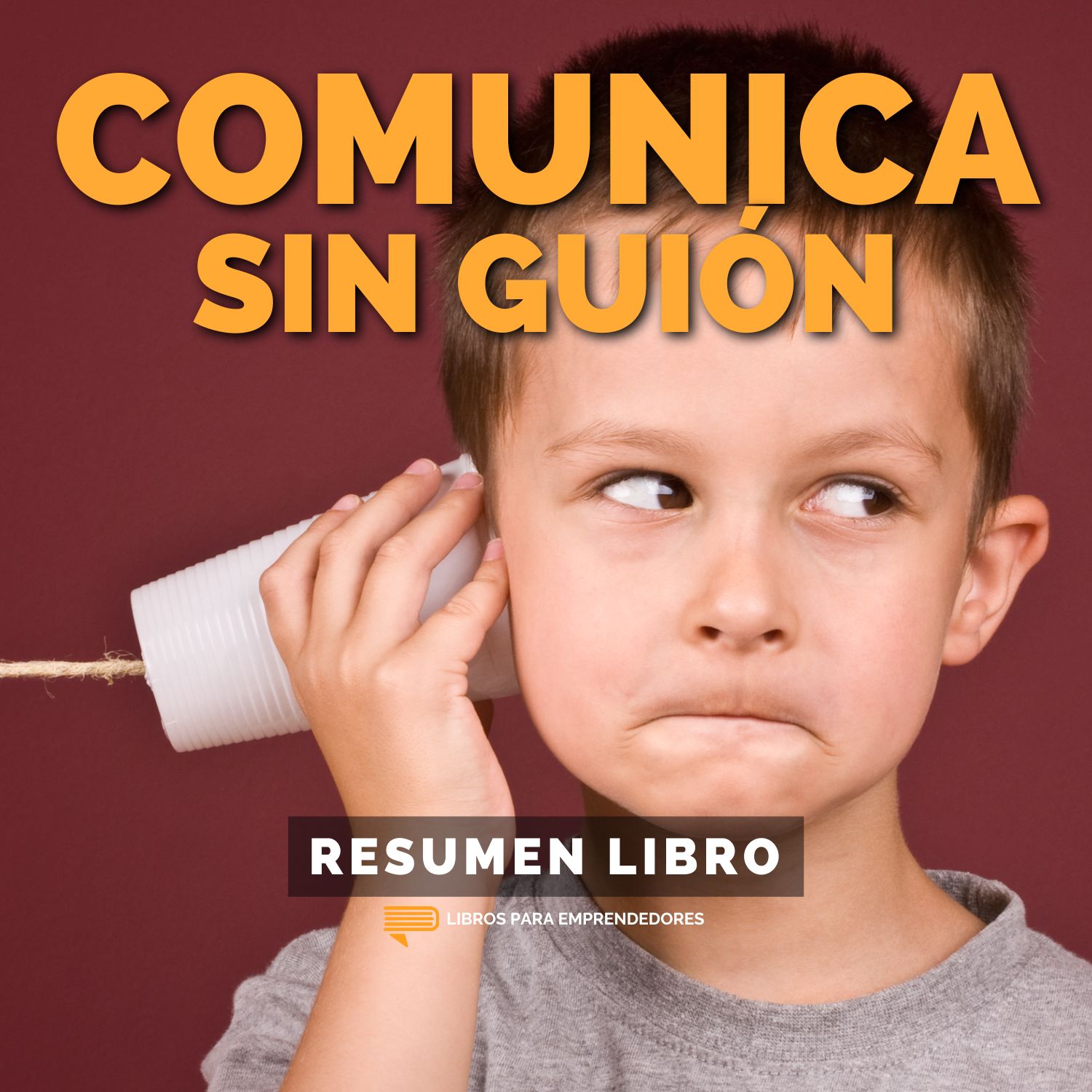 📖 Comunica Sin Guión (Think Faster Talk Smarter) - Un Resumen de Libros para Emprendedores