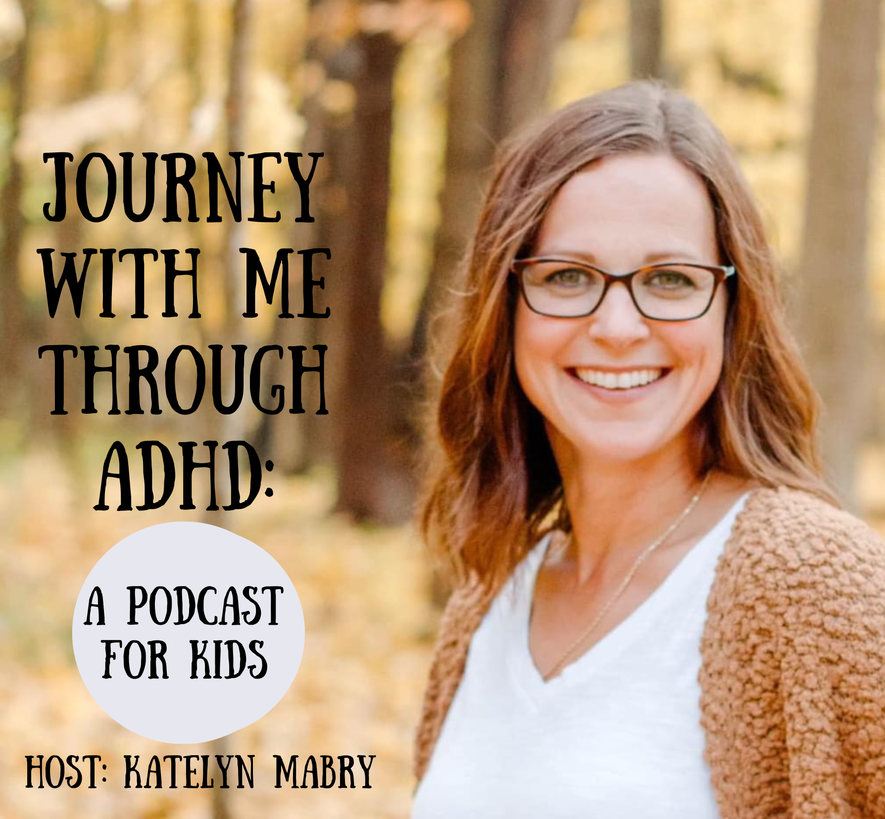 Journey With Me Through ADHD: A podcast for kids