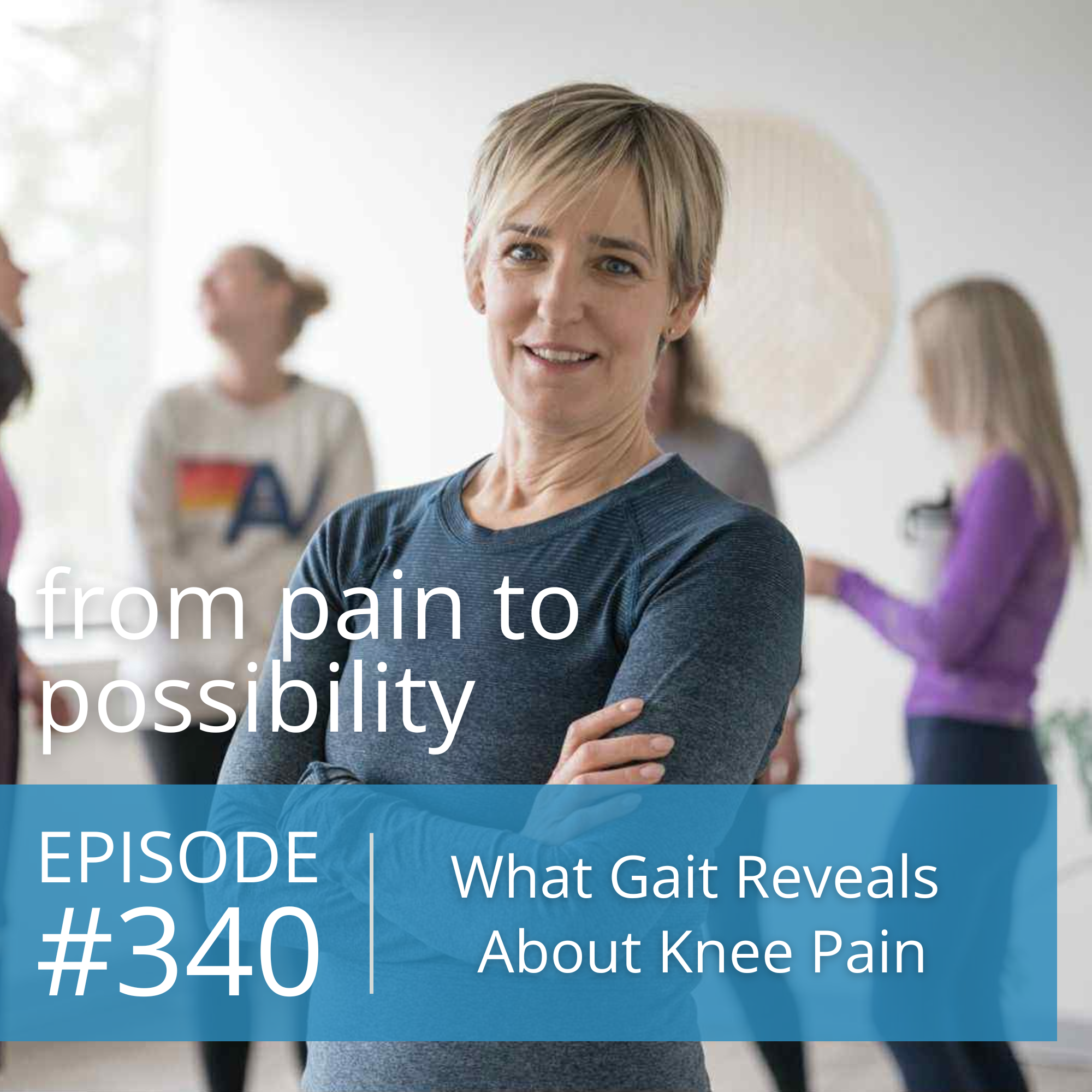 What Gait Reveals About Knee Pain | #340
