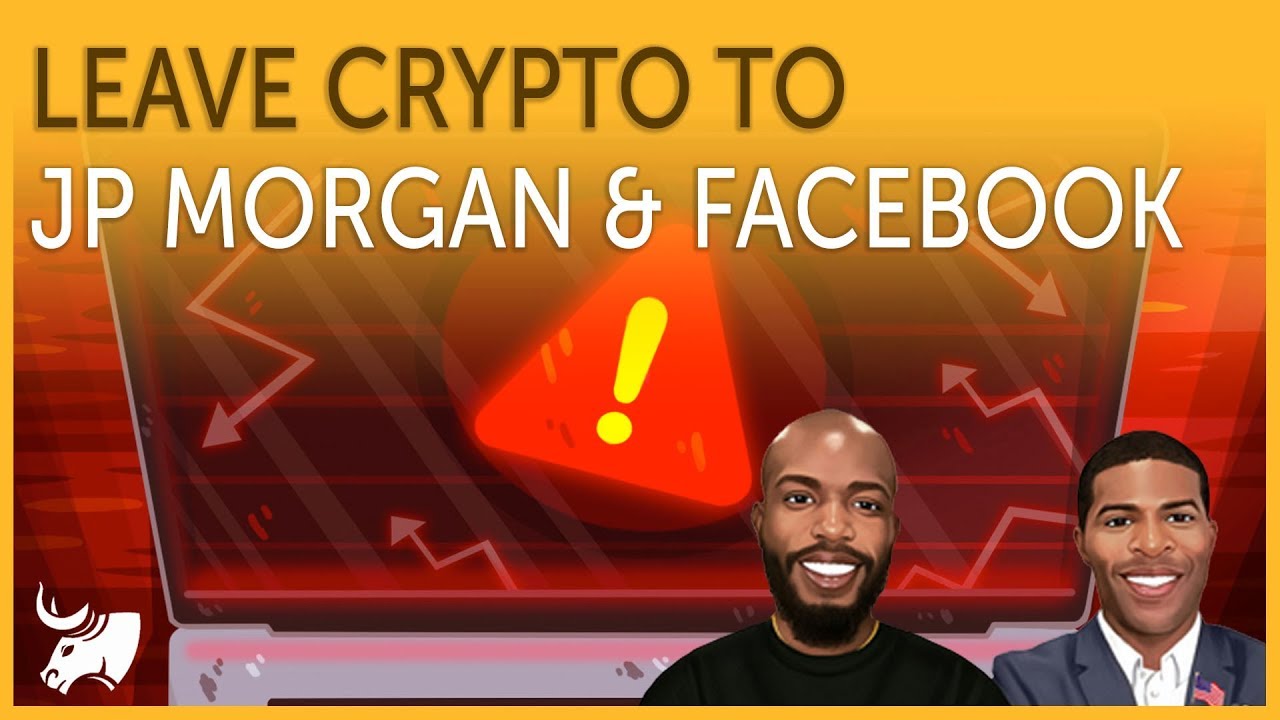 Central Banks should Leave Crypto to JP Morgan & Facebook