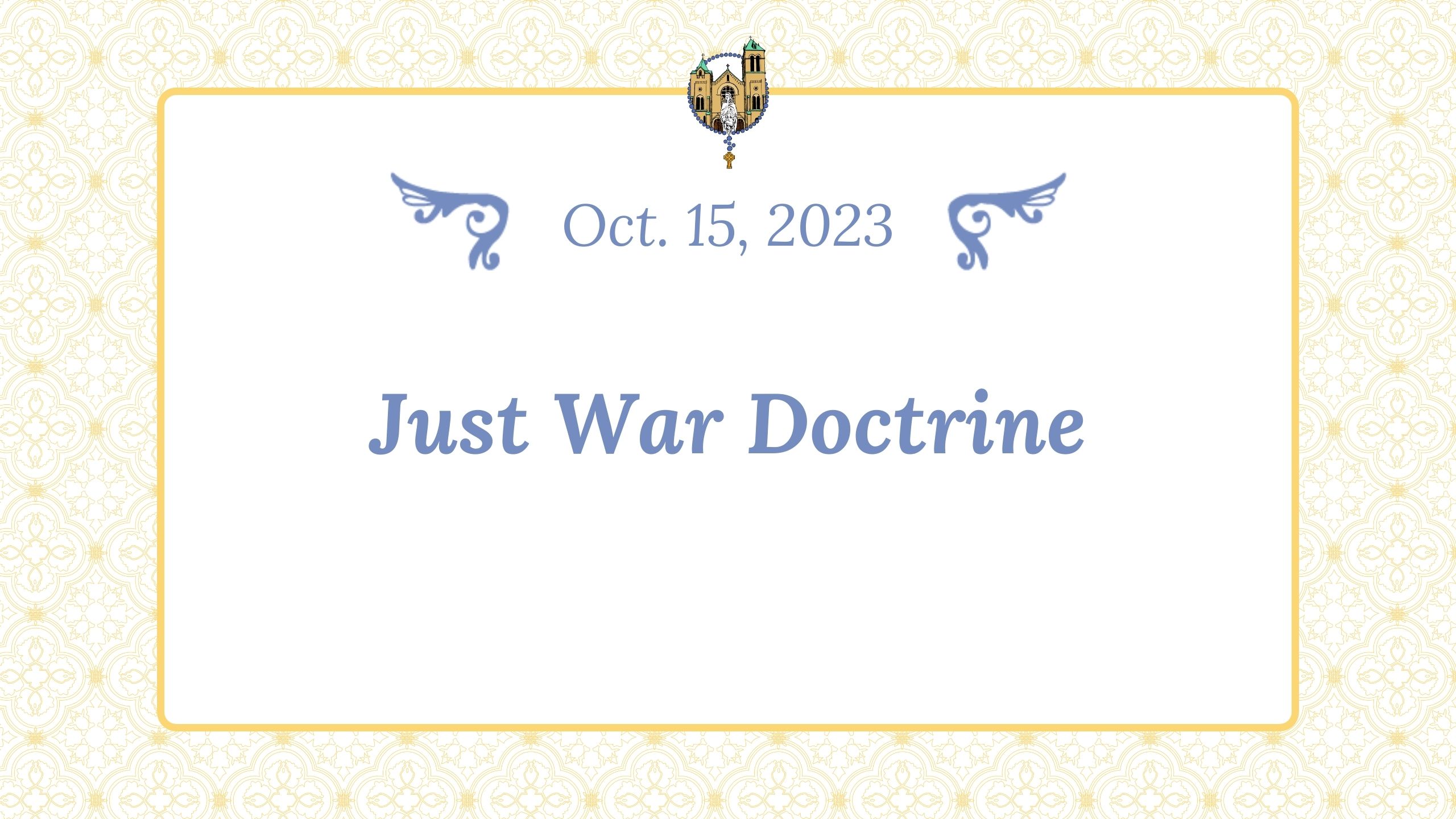 Oct 15 - Just War Doctrine