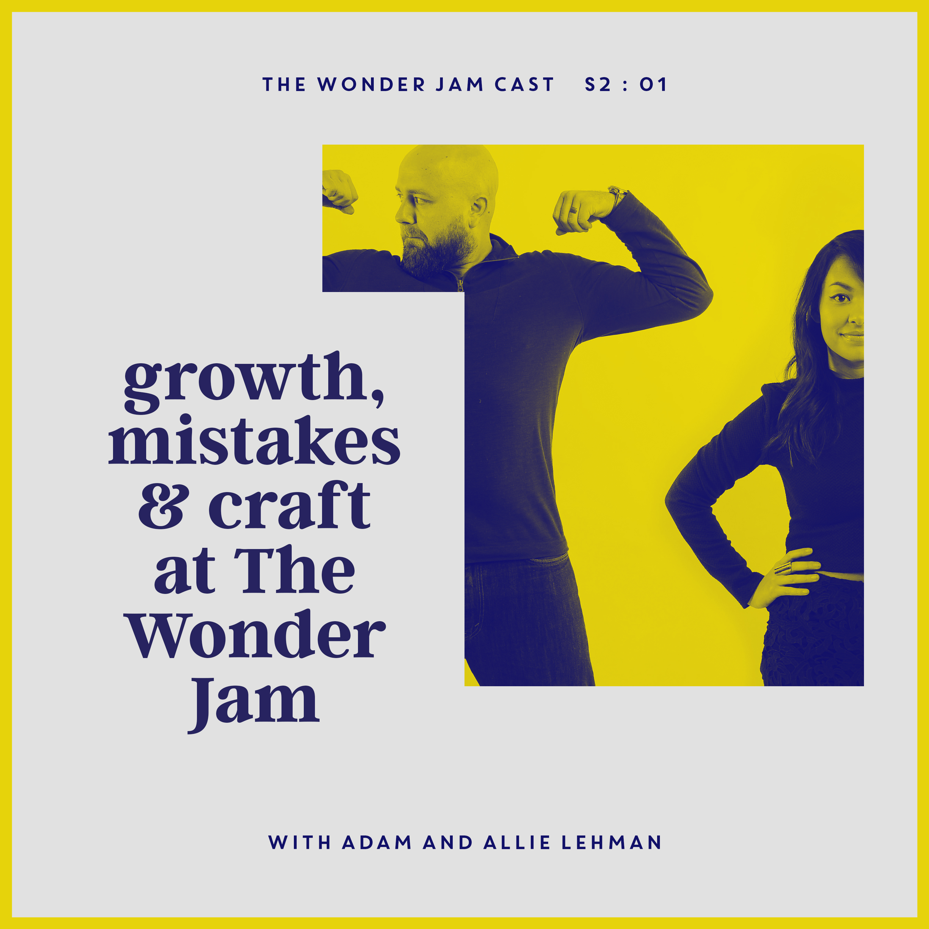 S2:01 - Growth, Mistakes & Craft at The Wonder Jam