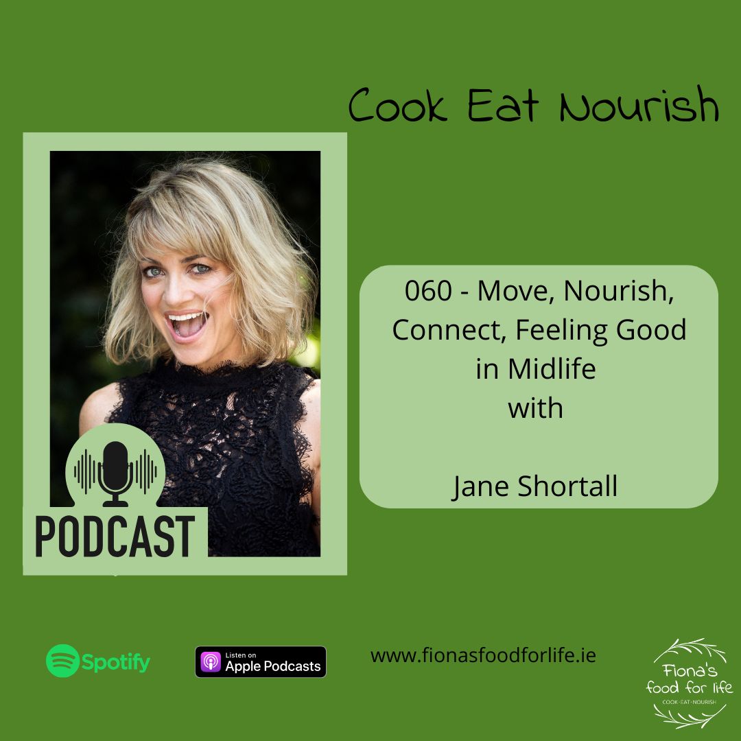 060 - Move, Nourish, Connect, Feeling Good in Midlife with Jane Shortall 060 - Move, Nourish, Connect, Feeling Good in Midlife with Jane Shortall