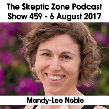 The Skeptic Zone #459 - 6.Aug.2017