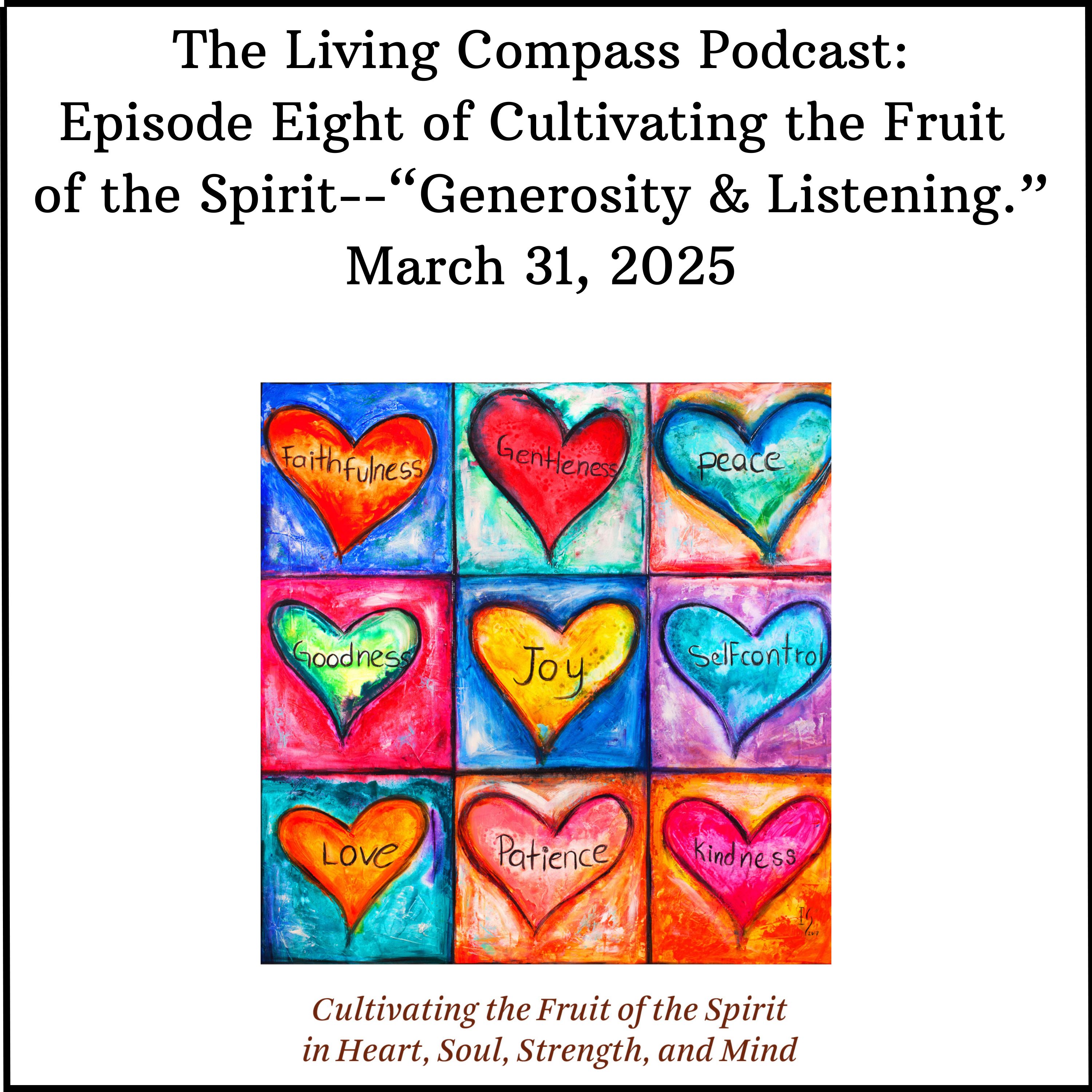 "Generosity and Listening," Lent Episode #8, March 31, 2025