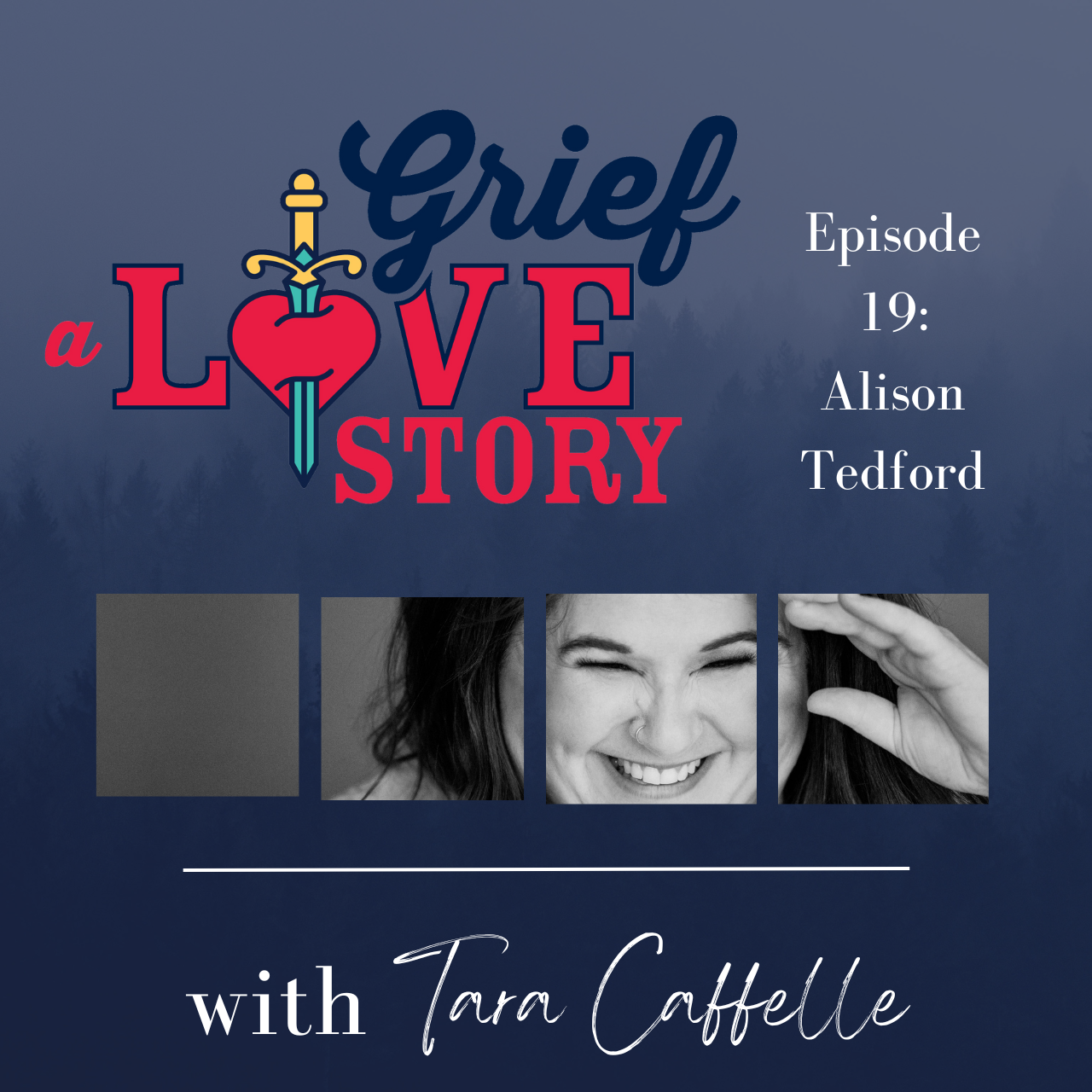 Grief: A Love Story - the podcast