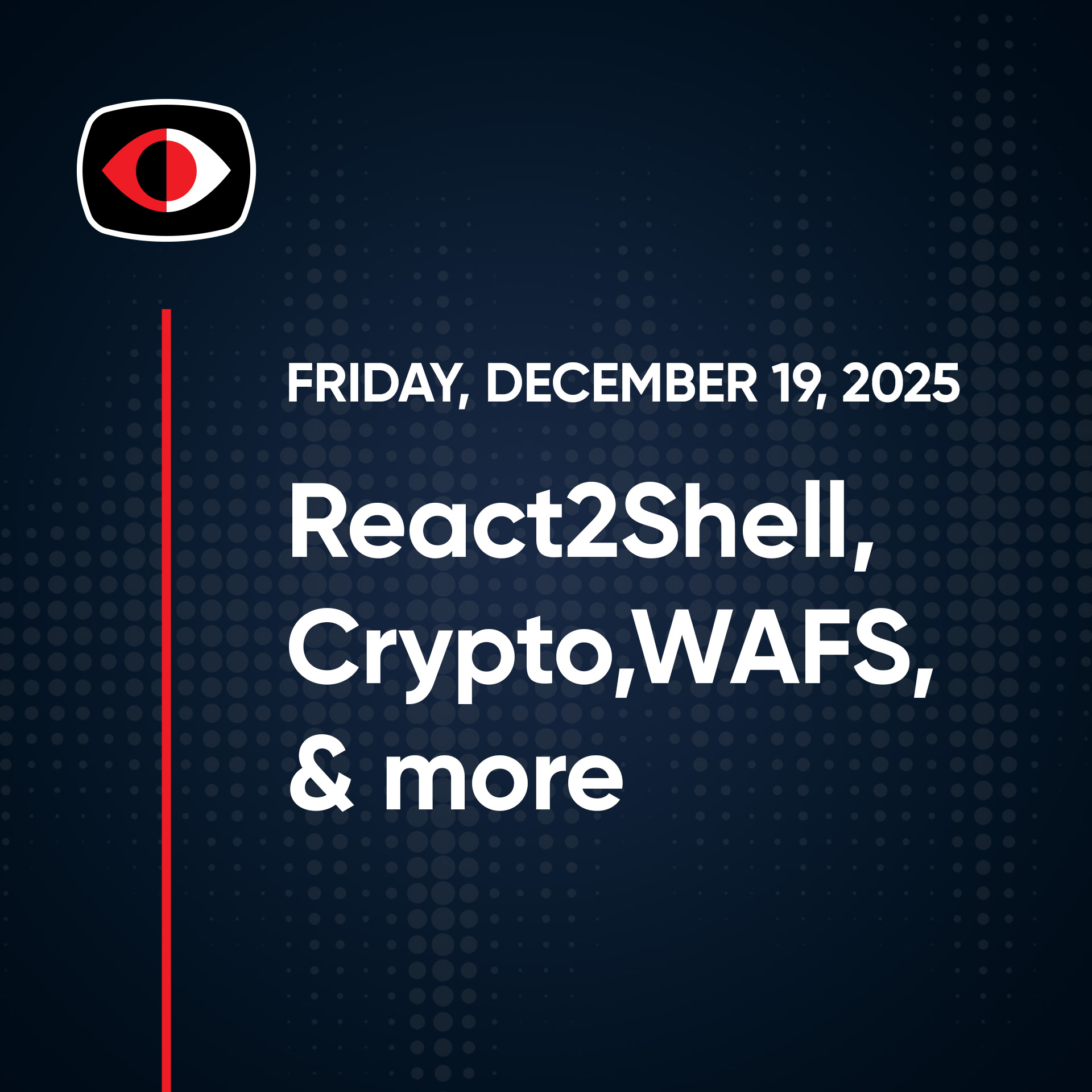 Auld Lang Syne, Ghostpairing, Centerstack, WAFS, React2Shell, Crypto, Josh Marpet... - SWN #539