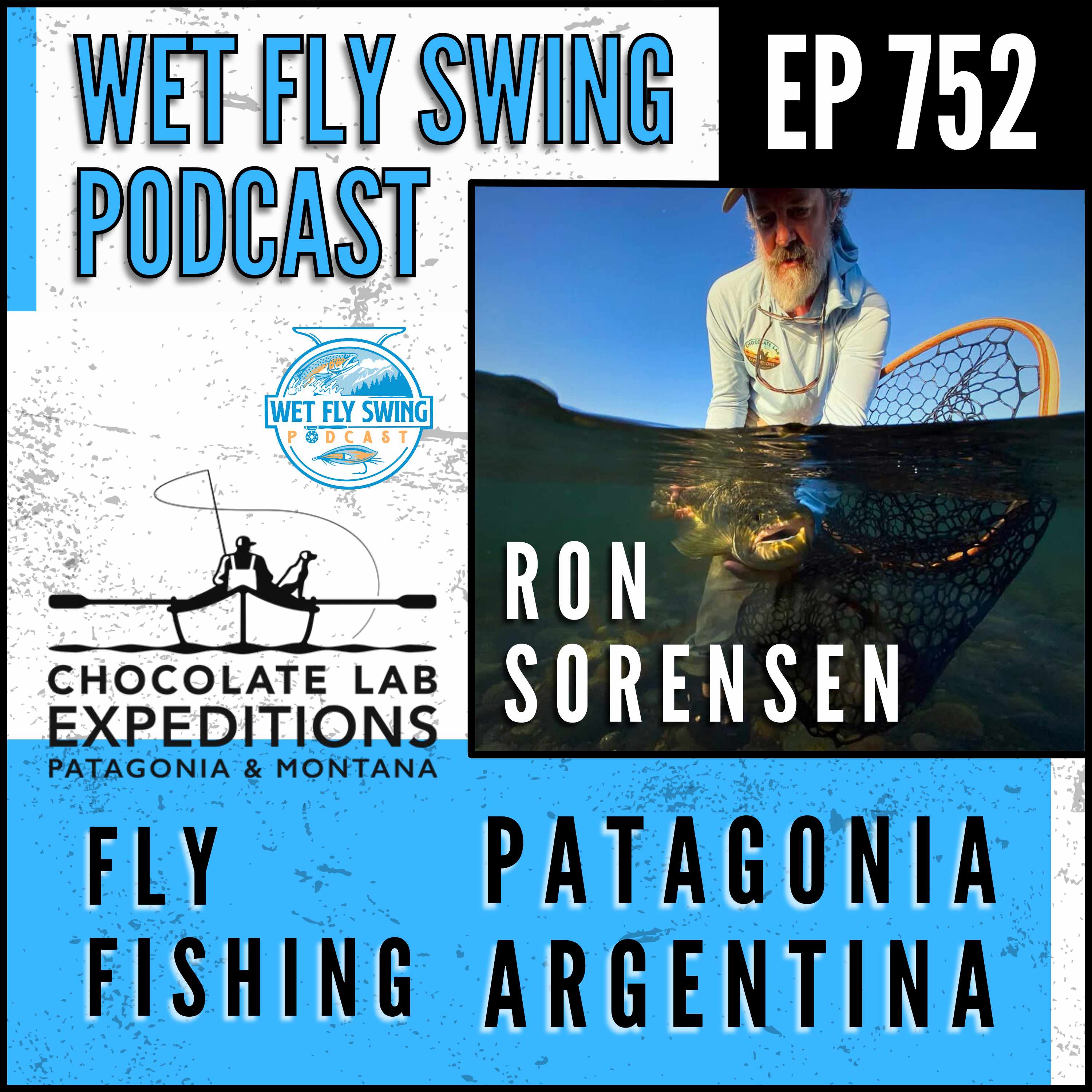 Fly Fishing Patagonia Argentina with Ron Sorensen