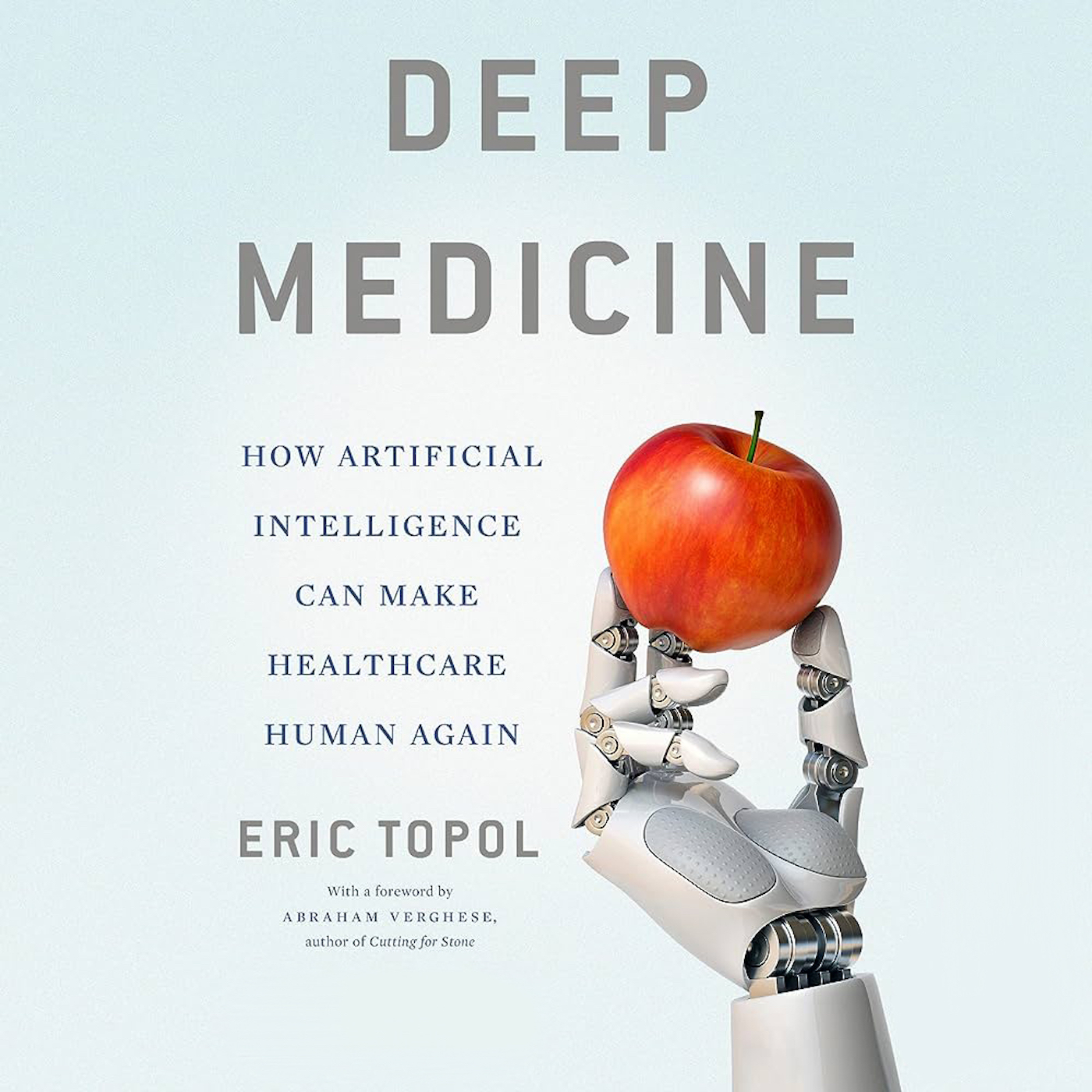 The Promise of AI in Medicine with Eric Topol, MD