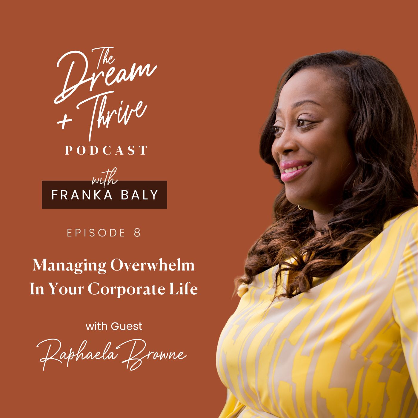 Episode 8: Managing Overwhelm In Your Corporate Life