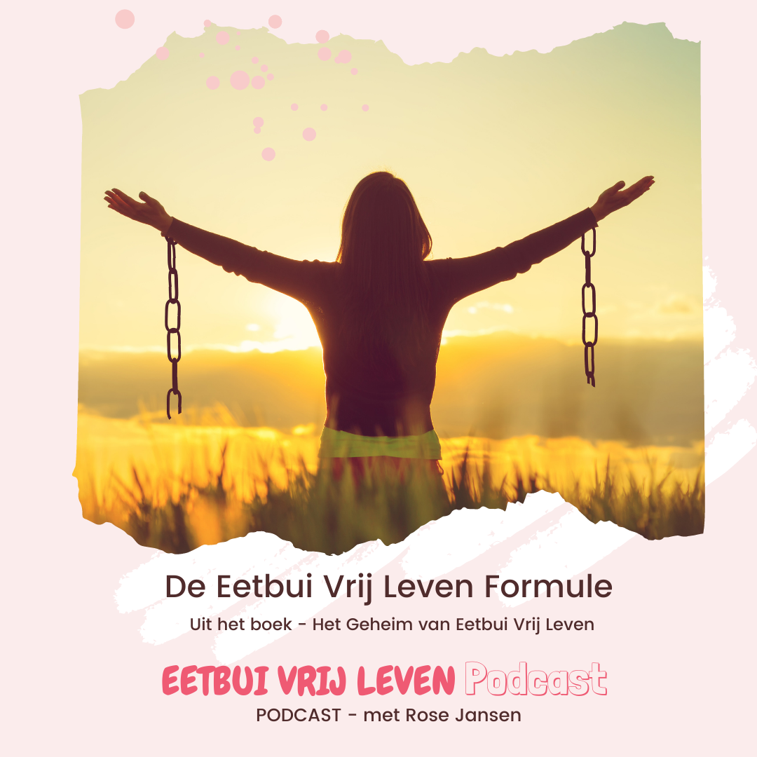 Eetbui Vrij Leven Podcast - met Rose Jansen