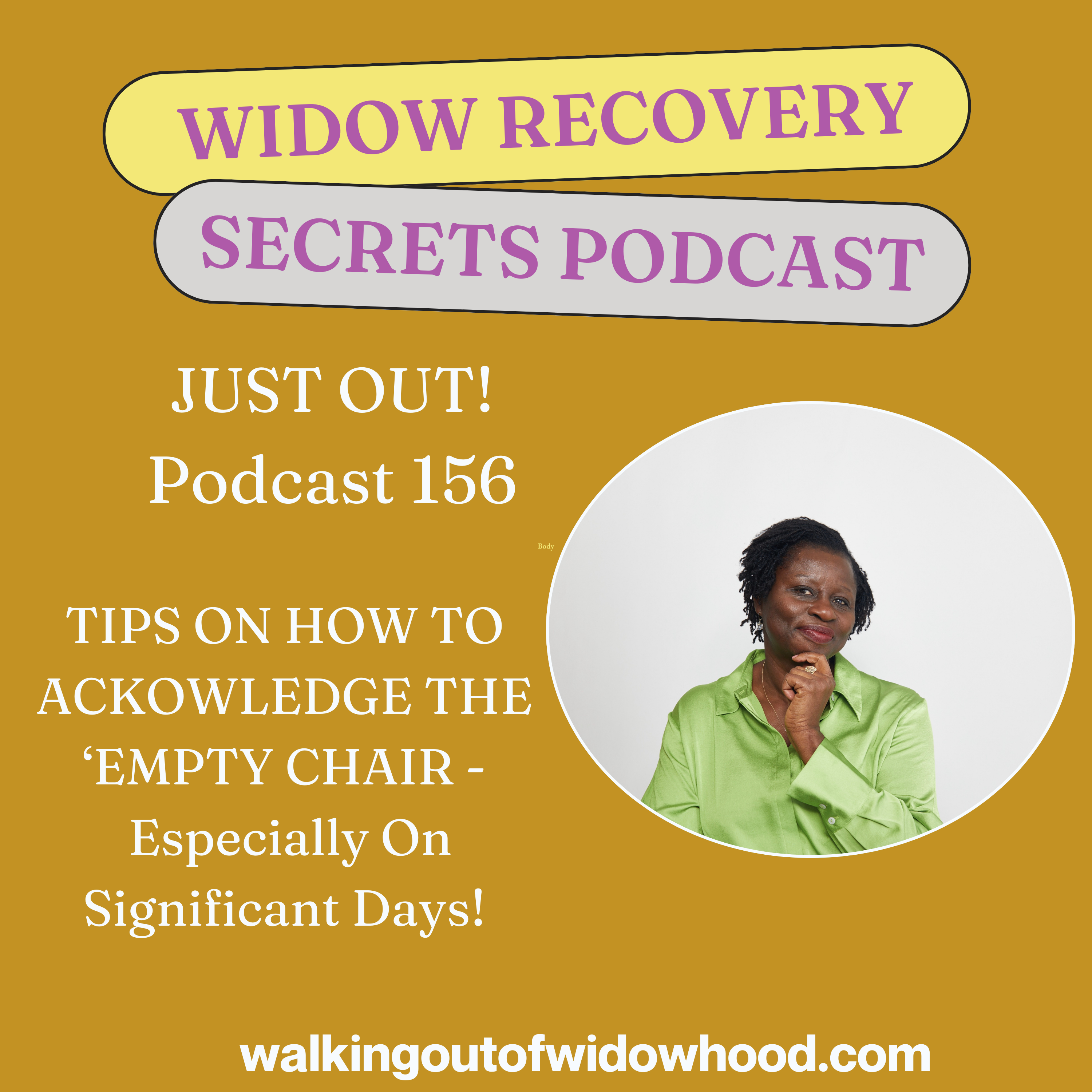 PODCAST 156 TIPS ON MANAGING THE 'EMPTY CHAIR' ON SIGNIFICANT DAYS!