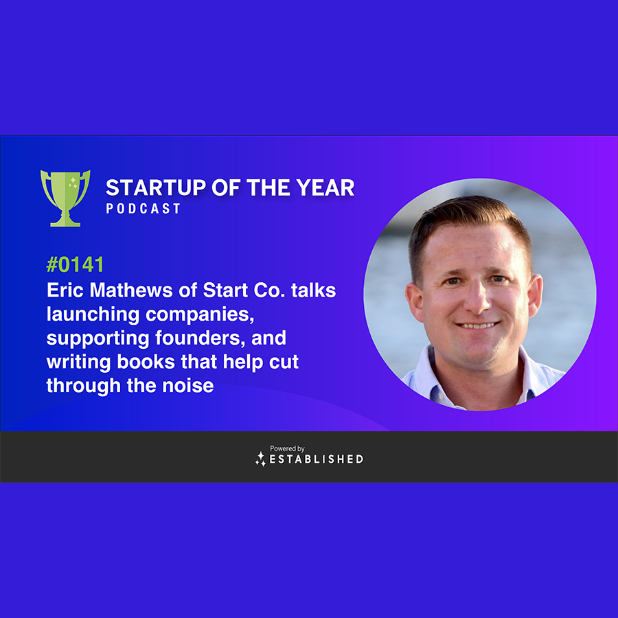 #0141 - Eric Mathews From Start Co. Chats About Unleashing Unprecedented Potential