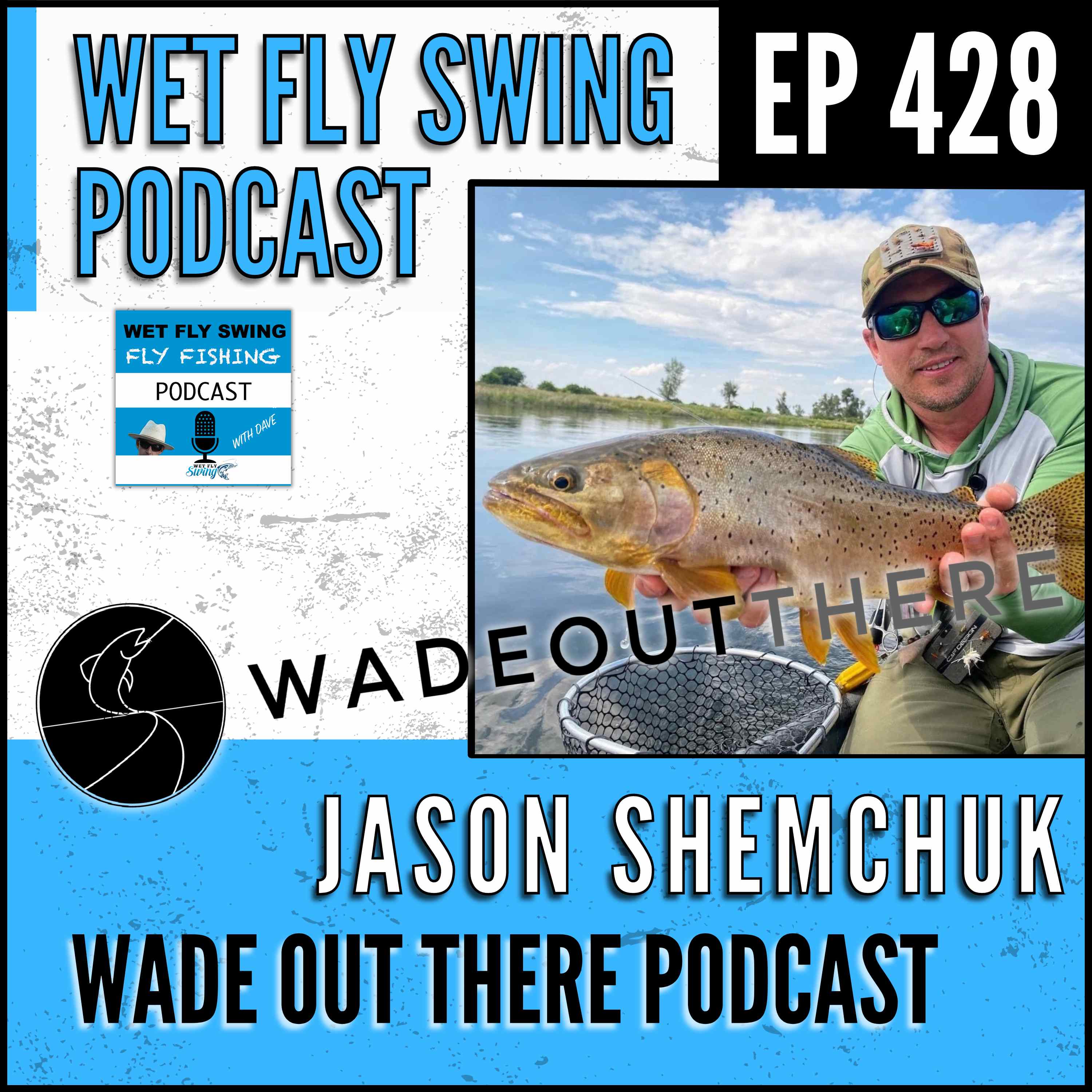 Wet Fly Swing Fly Fishing Podcast