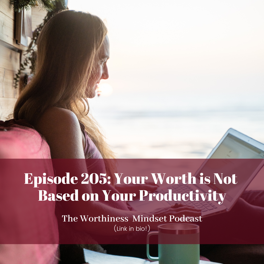 The Worthiness Mindset Podcast