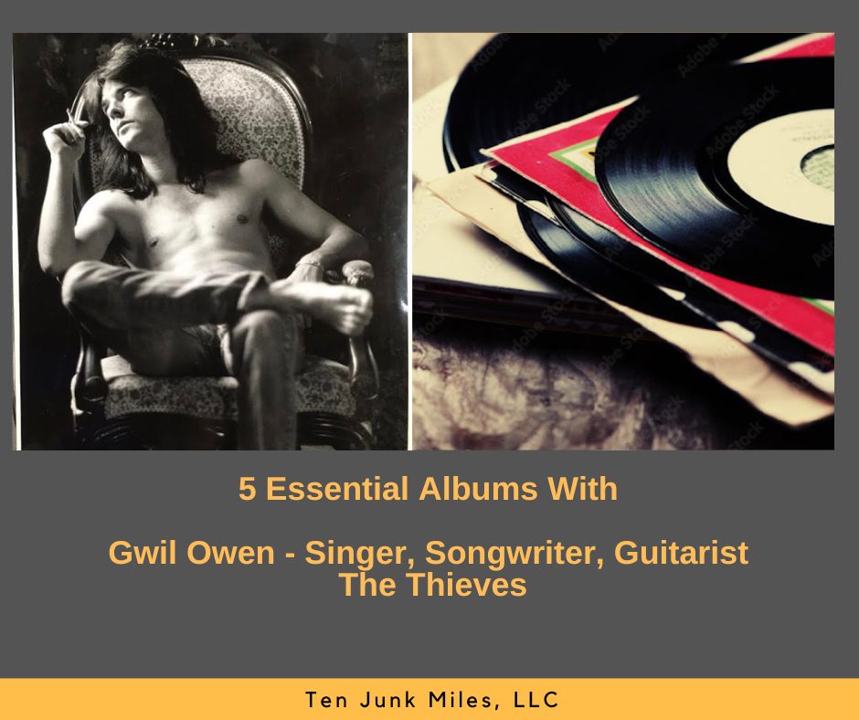 5 Essential Albums with - Gwil Owen of the Thieves