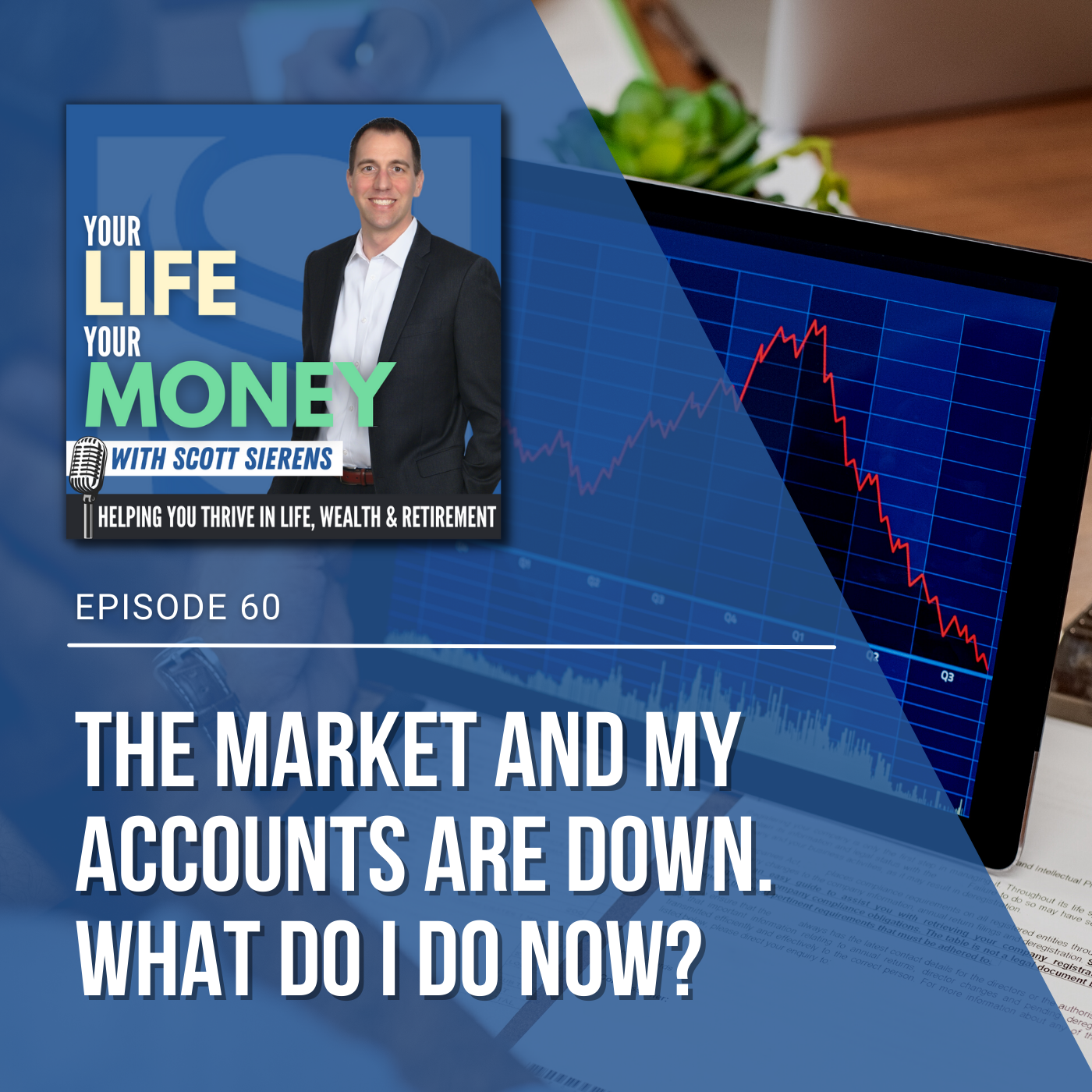 The Retirement Show: Your Life, Your Money with Scott Sierens