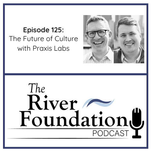 The River Foundation Podcast