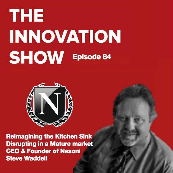 EP 84 - Reimagining the Kitchen Sink, Disruption in a Mature Market