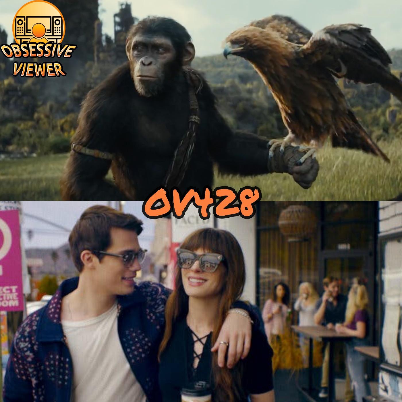 OV428 - Kingdom of the Planet of the Apes (2024) & The Idea of You (2024)