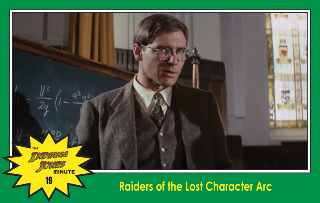 Raiders of the Lost Ark Minute 19: Raiders of the Lost Character Arc, with Star Wars Minute