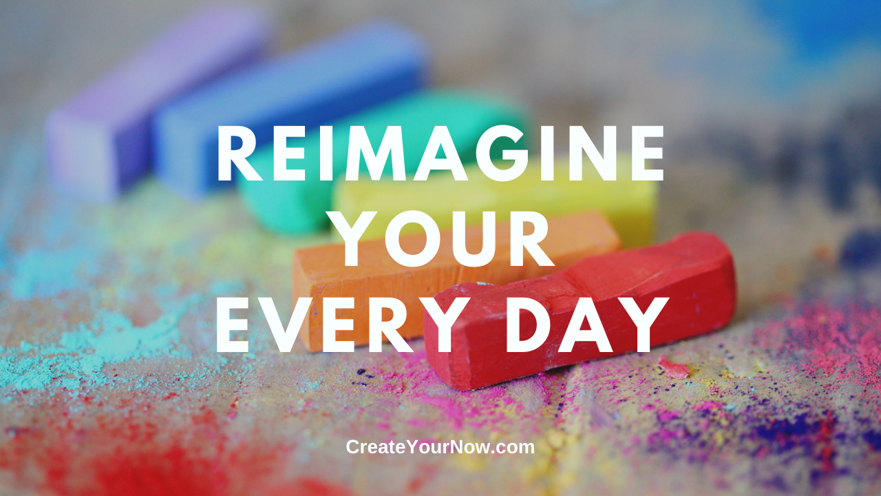2021 Reimagine Your Every Day