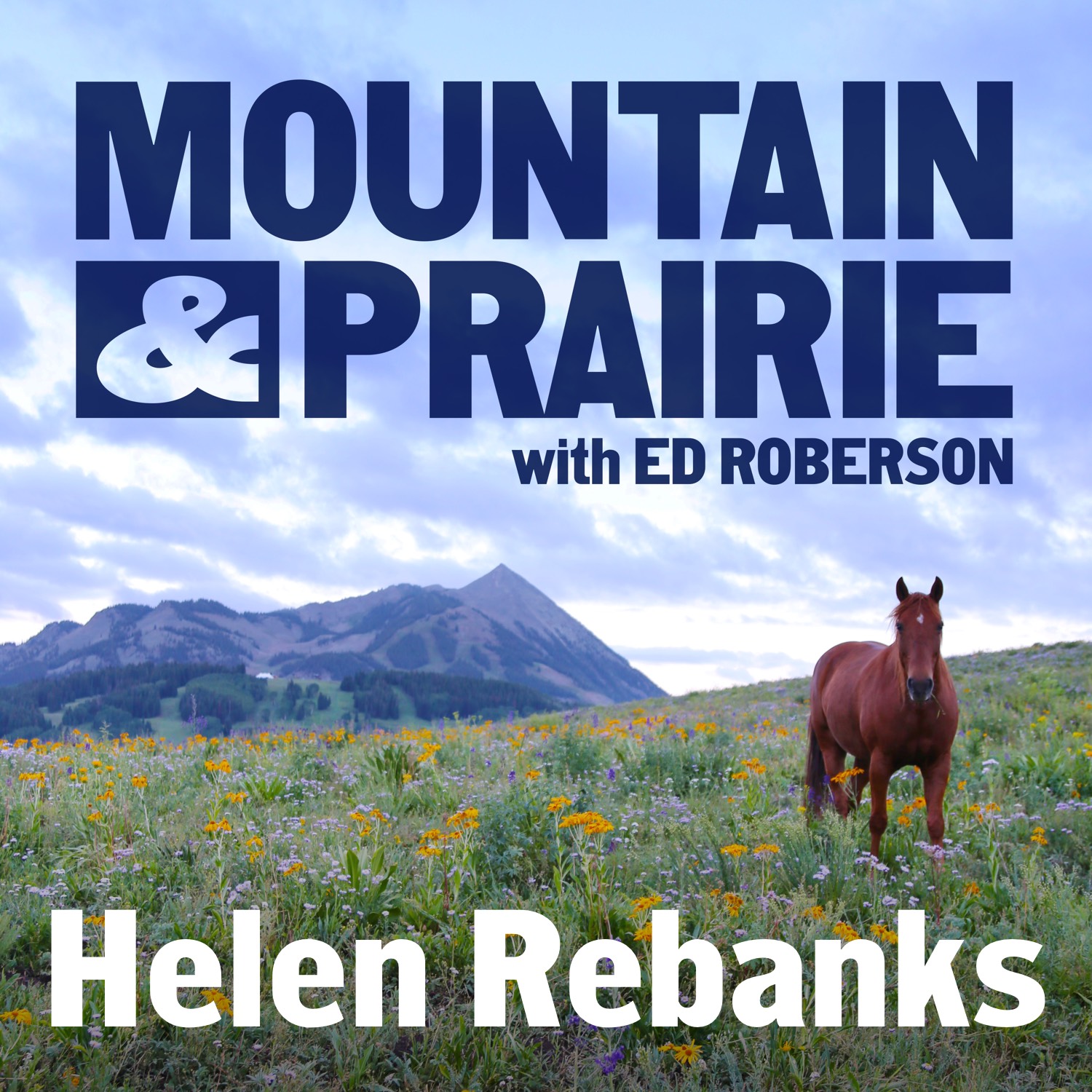 Mountain & Prairie with Ed Roberson