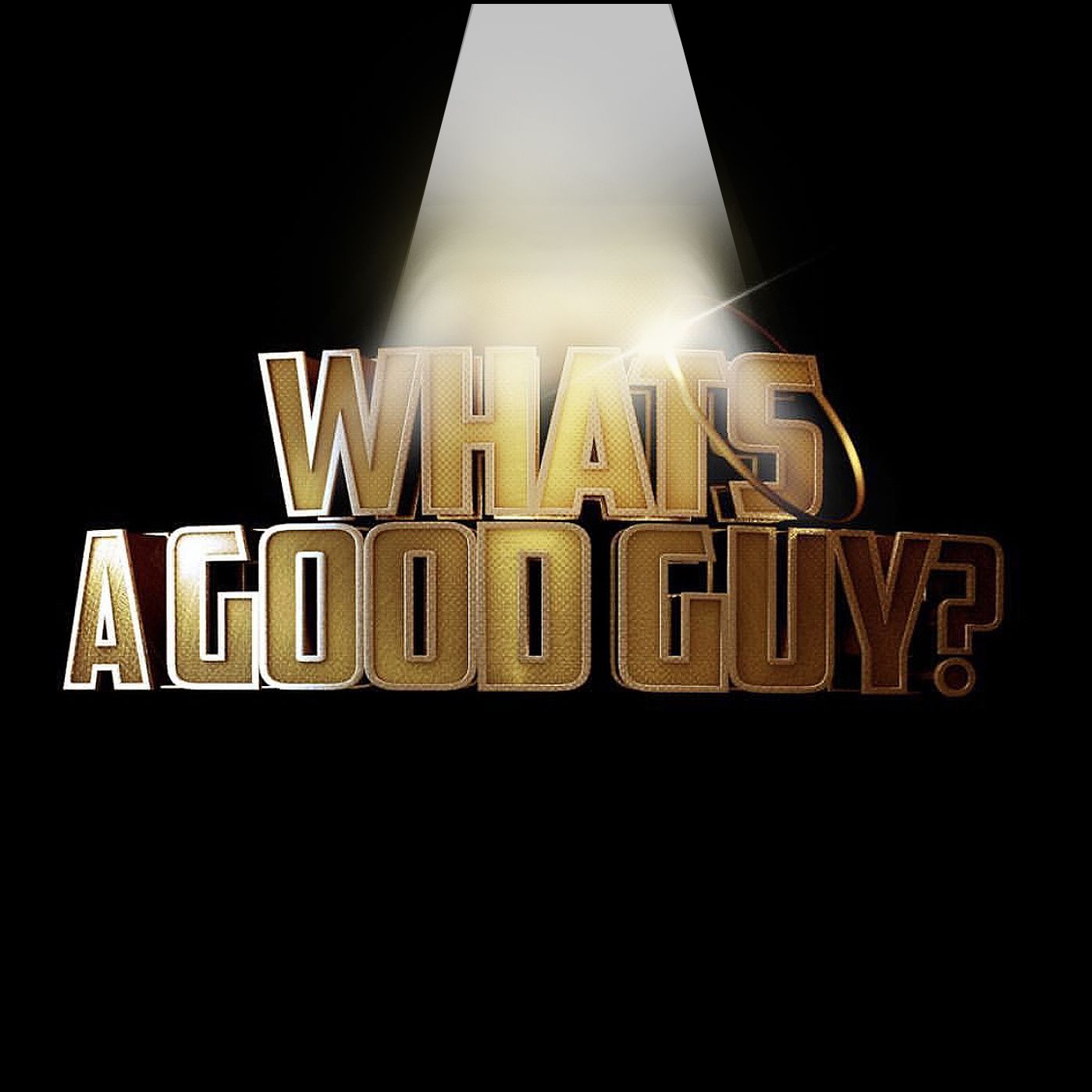 What\'s A Good Guy?