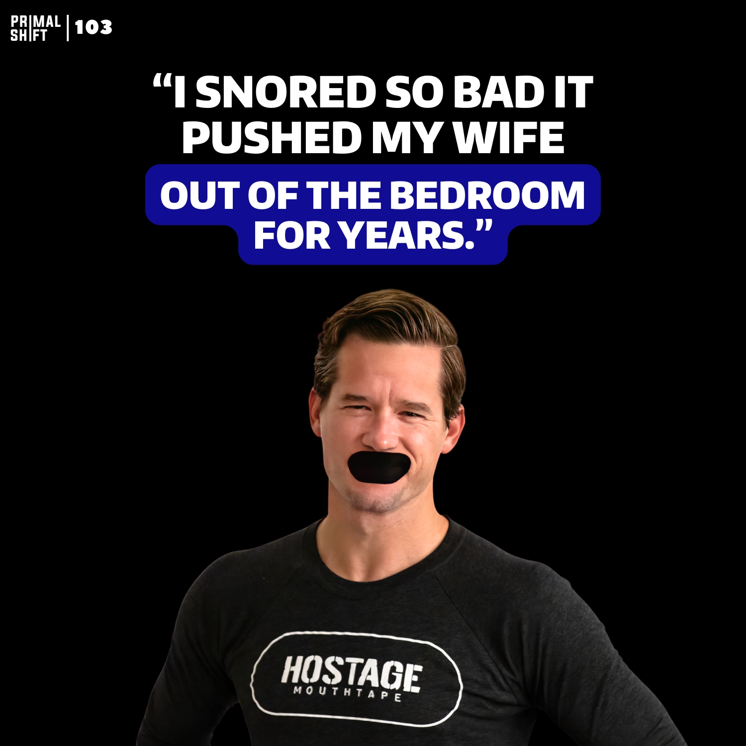 103: The Shocking Truth About Mouth Breathing with Alex Neist CEO of Hostage Tape