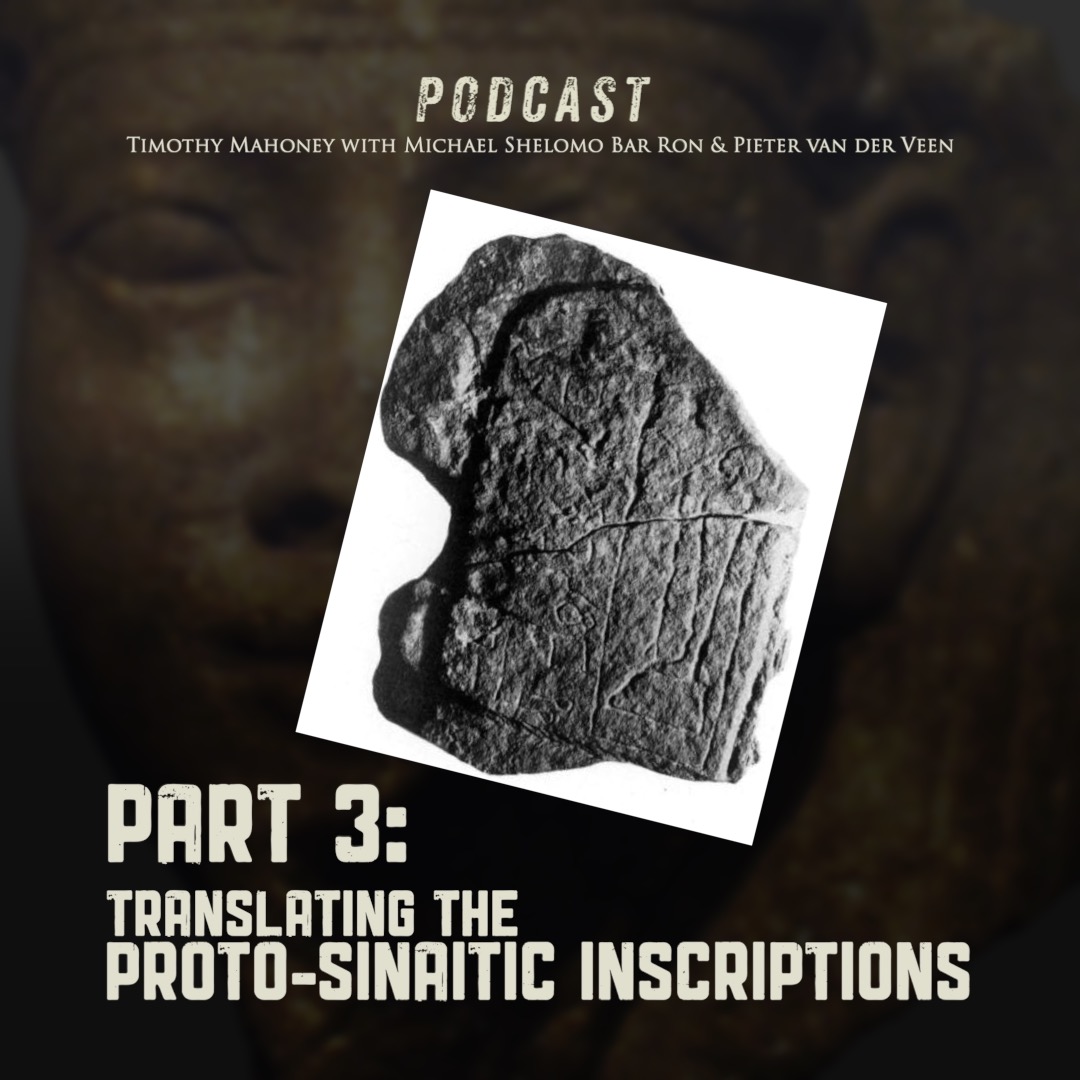 MAJOR UPDATE: Translating the Proto-Sinaitic Inscriptions (Part 3)
